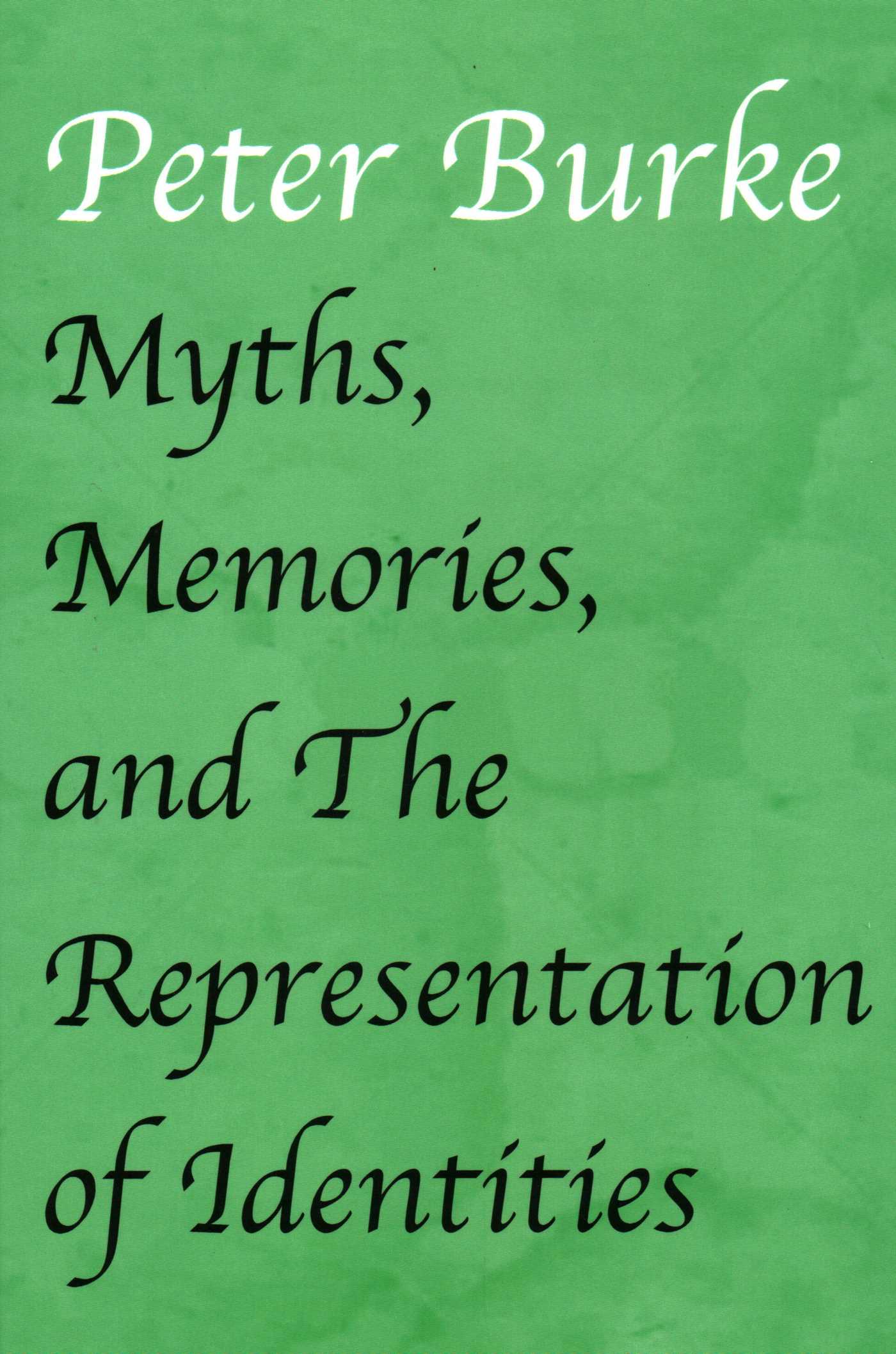 Myths, Memories, and The Representation of Identities