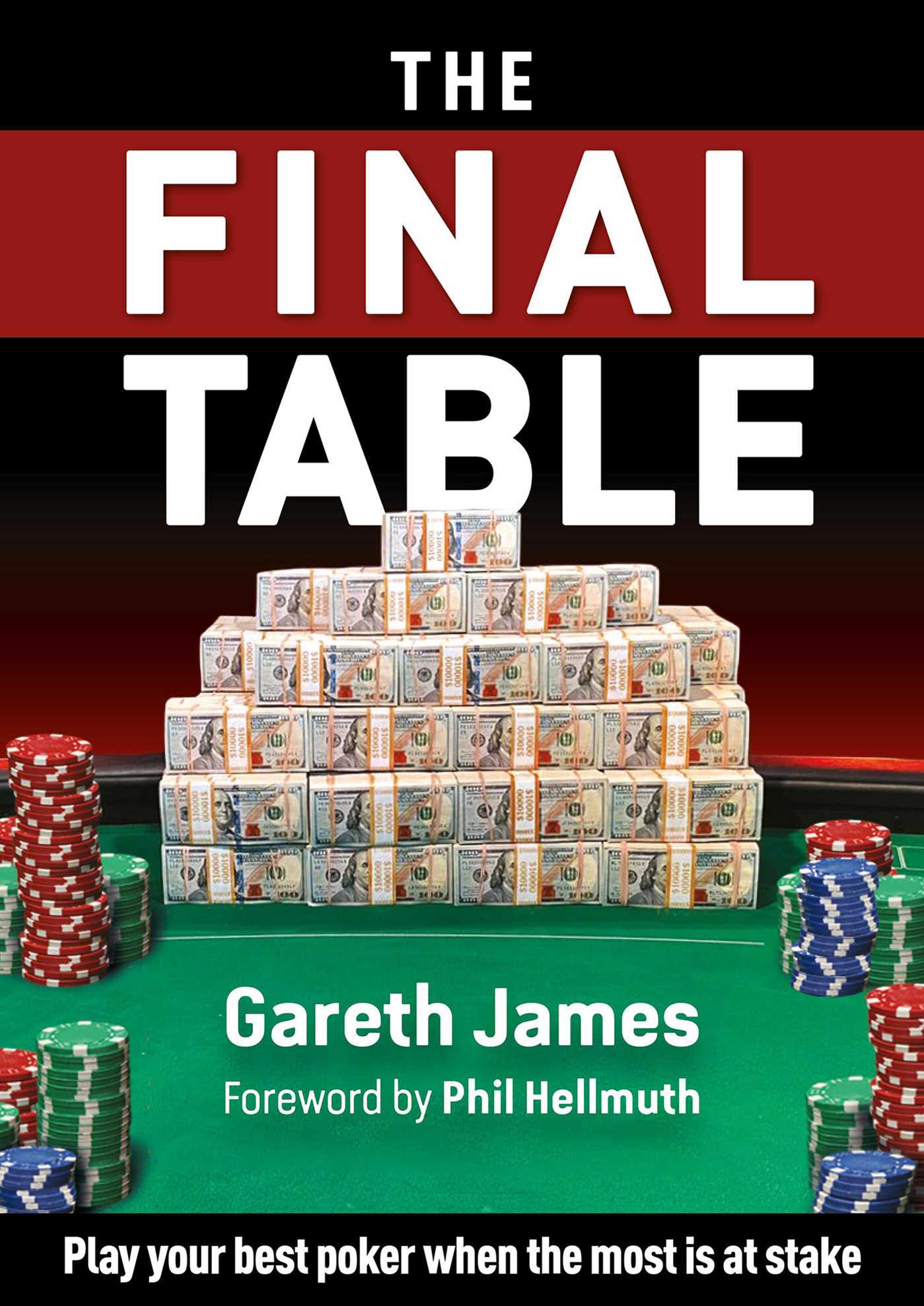 Final Table: Play your best poker when the most is at stake