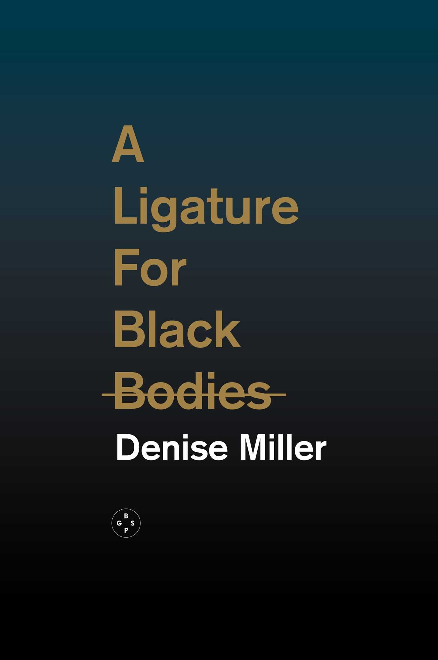 Ligature For Black Bodies