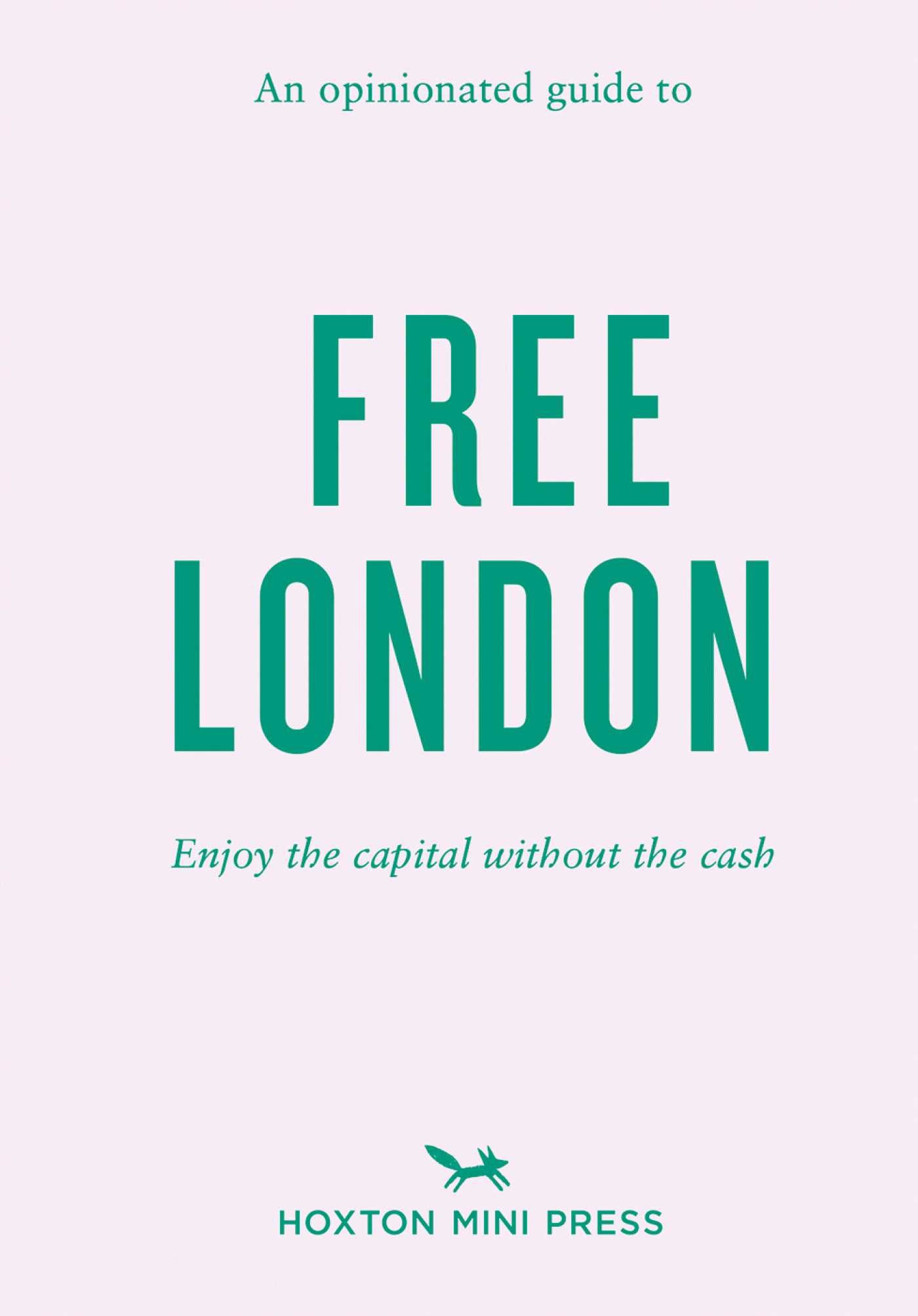 Opinionated Guide to Free London: Enjoy the capital without the cash