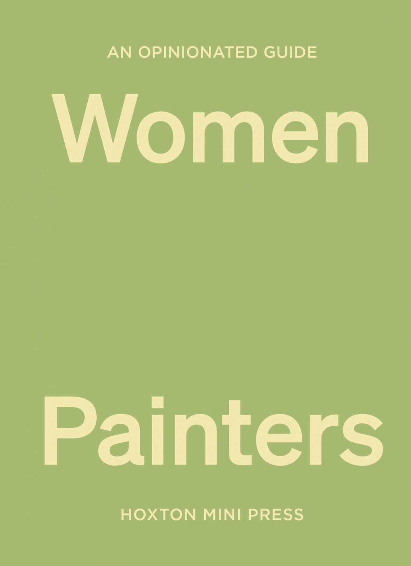Opinionated Guide to Women Painters