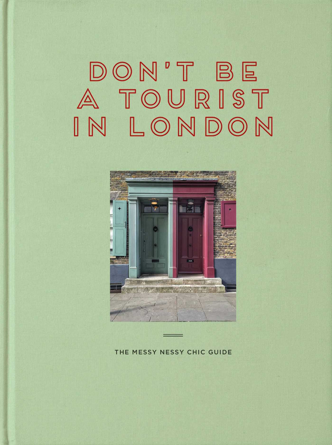 Don't be a Tourist in London