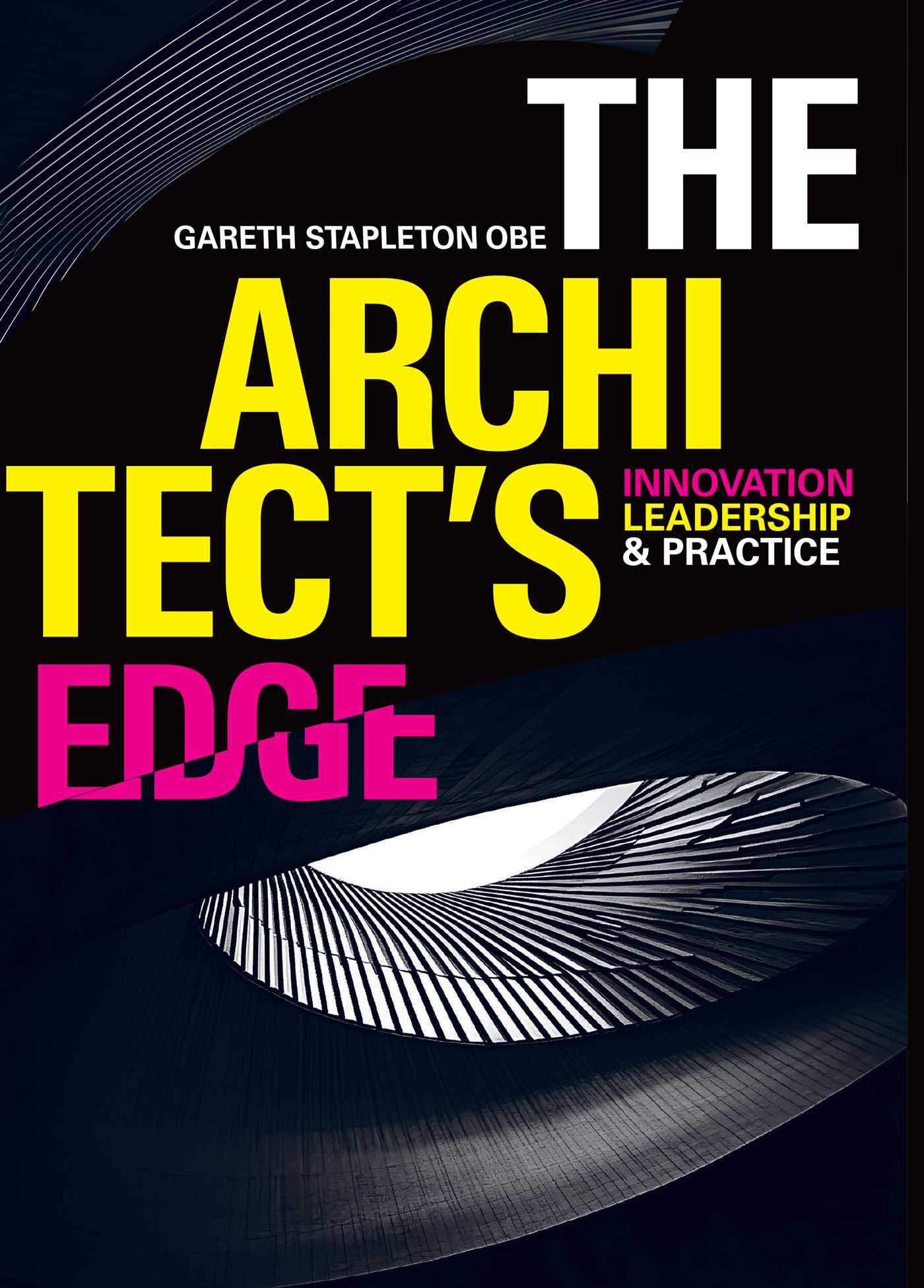 Architect's Edge: Innovation, Leadership and Practice
