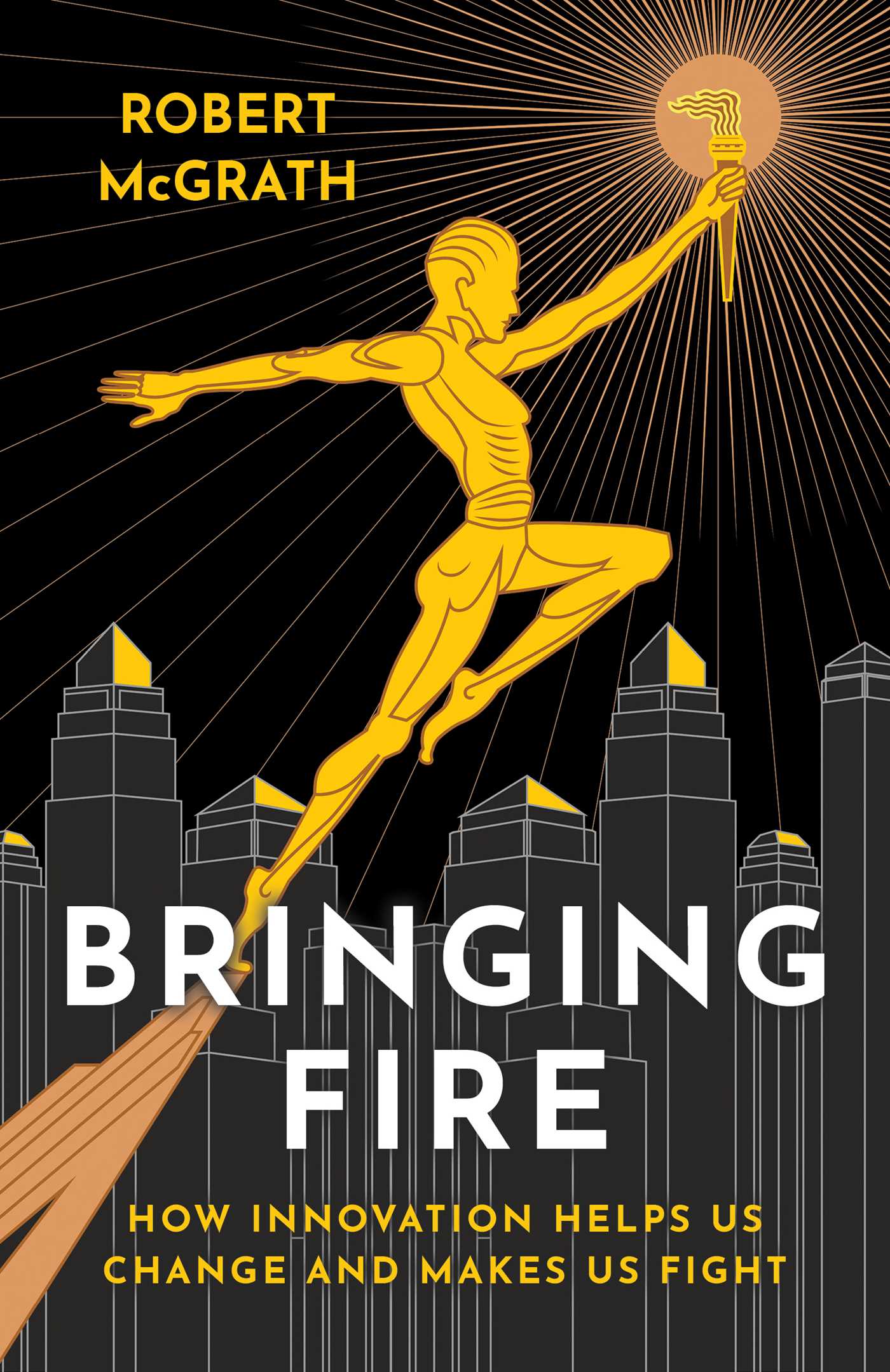 Bringing Fire