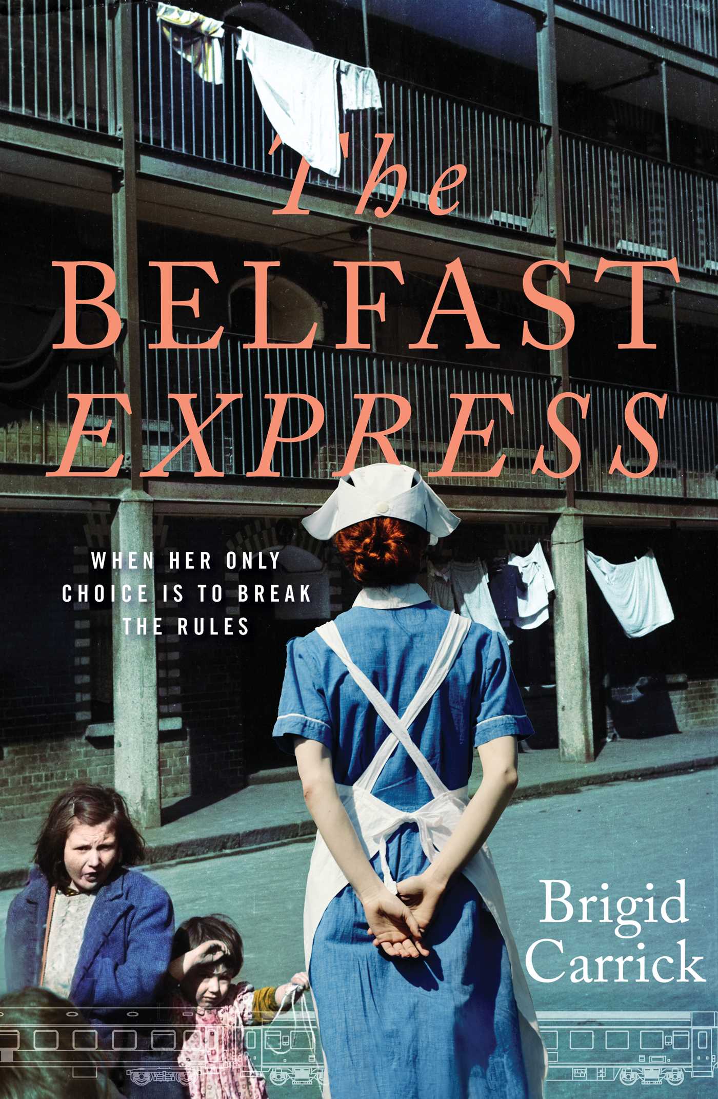 Belfast Express: When her only choice is to break the rules