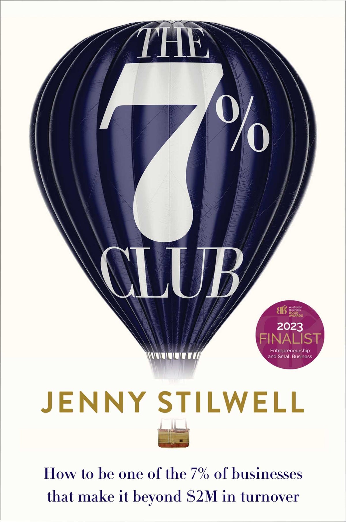 7% Club: How to be one of the 7% of businesses that make it beyond $2M in turnover