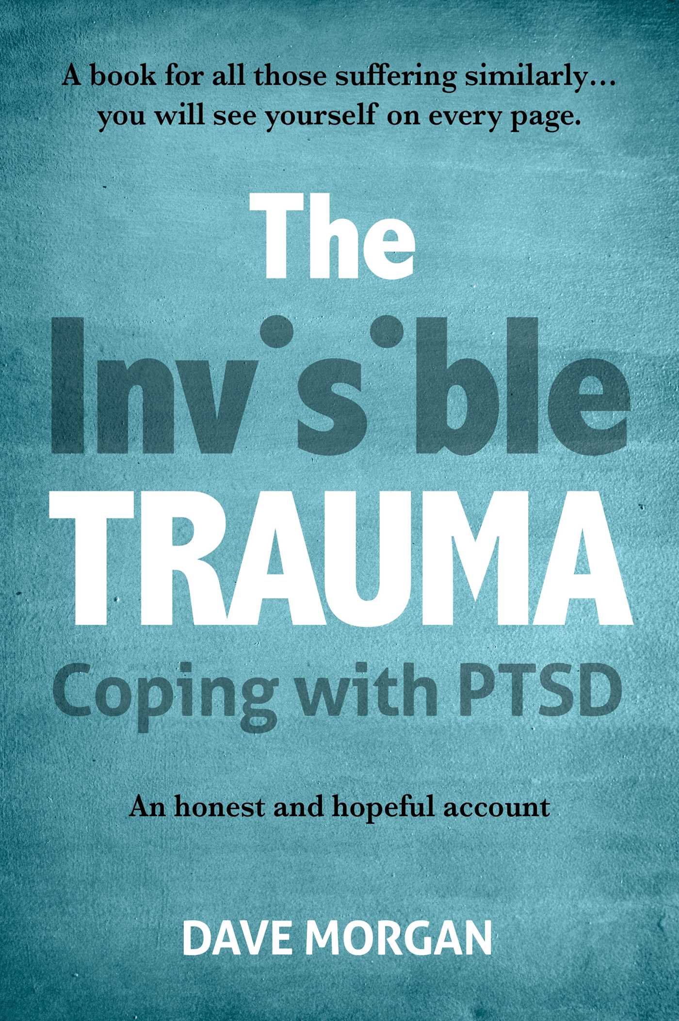 Invisible Trauma: Coping with PTSD