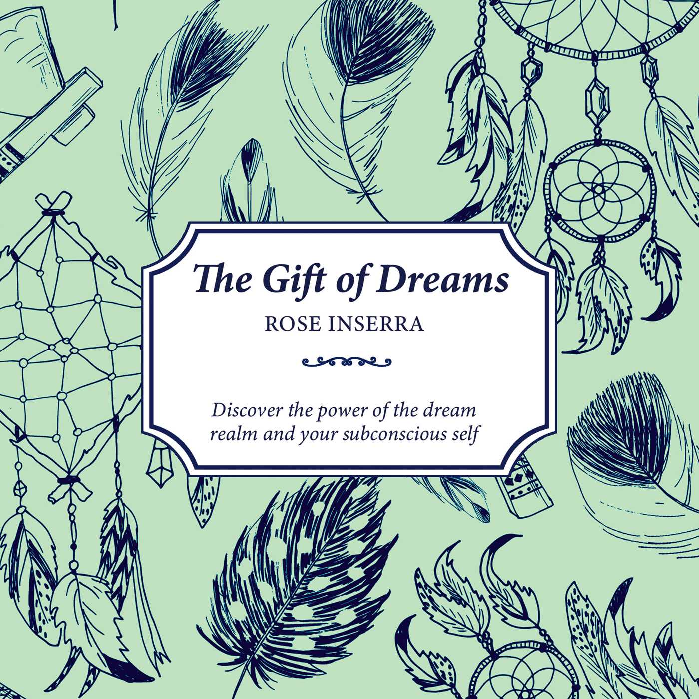 Gift of Dreams: Discover the power of the dream realm and your subconscious self
