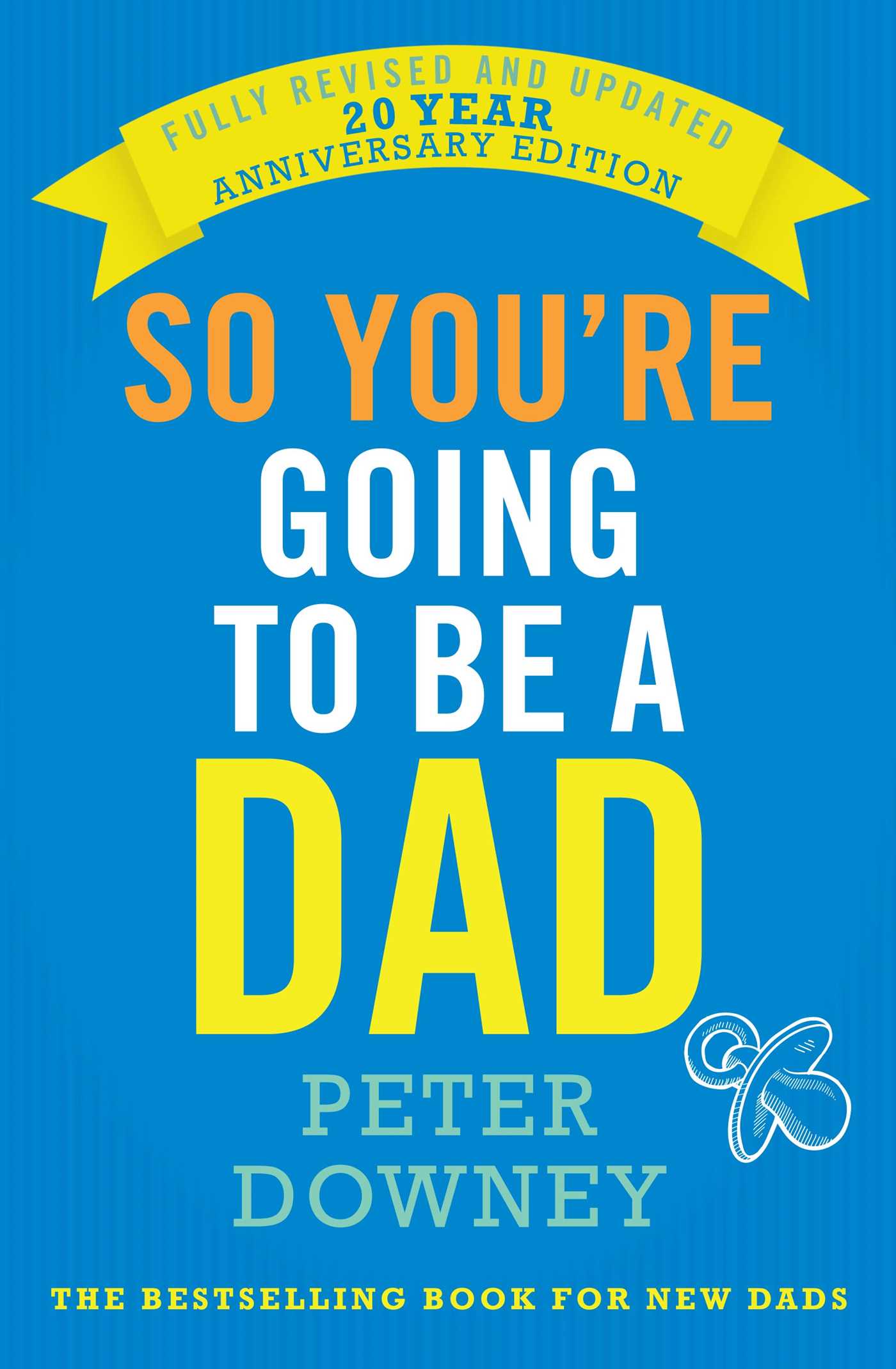 So You're Going to be a Dad: 20th Anniversary Edition