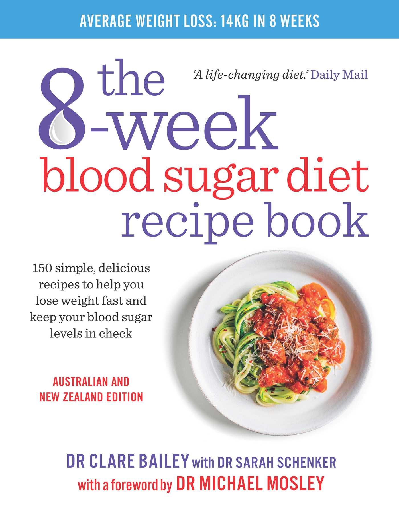 8-Week Blood Sugar Diet Recipe Book: 150 simple, delicious meals to help you lose weight fast and keep your blood sugar levels in check