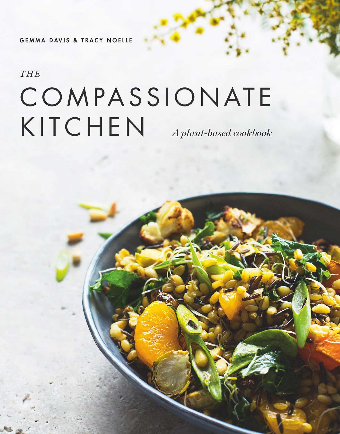 Compassionate Kitchen: A plant-based cookbook