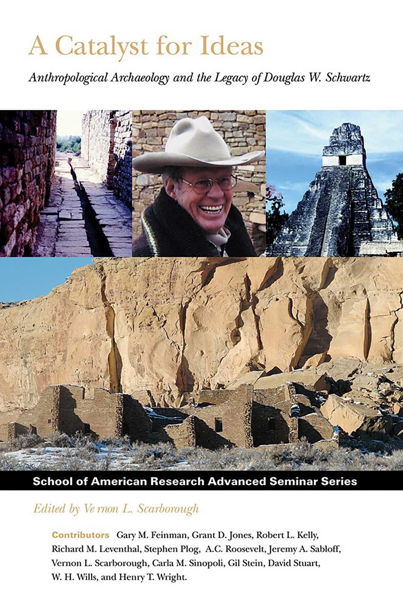 Catalyst for Ideas: Anthropological Archaeology and the Legacy of Douglas W. Schwartz