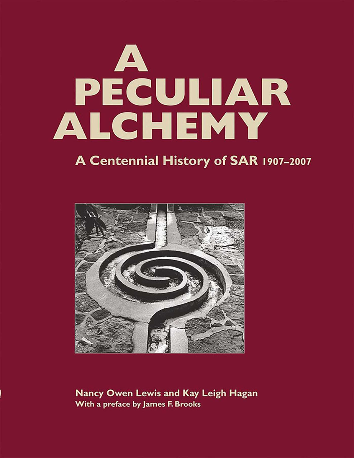 Peculiar Alchemy: A Centennial History of SAR, 1907-2007