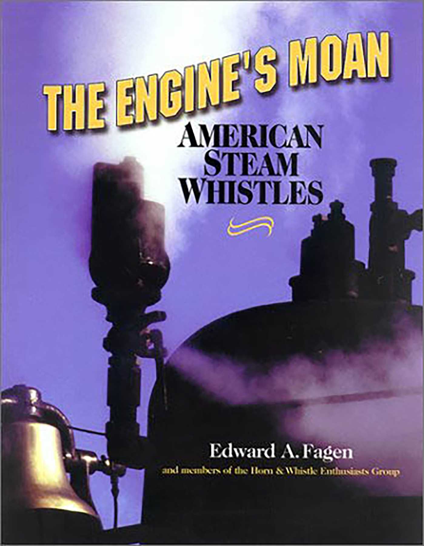 Engine's Moan: American Steam Whistles