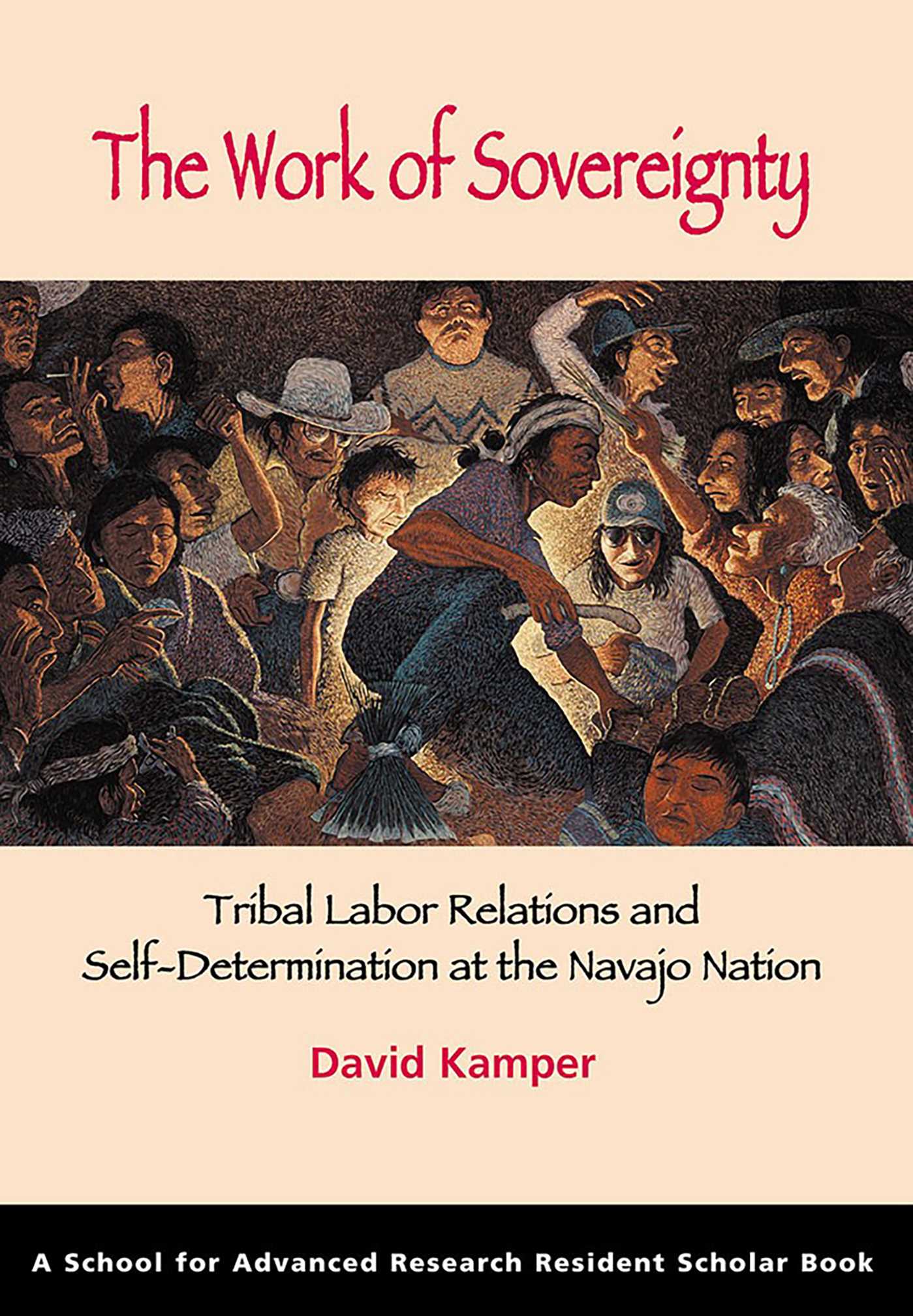 Work of Sovereignty: Tribal Labor Relations and Self-Determination at the Navajo Nation