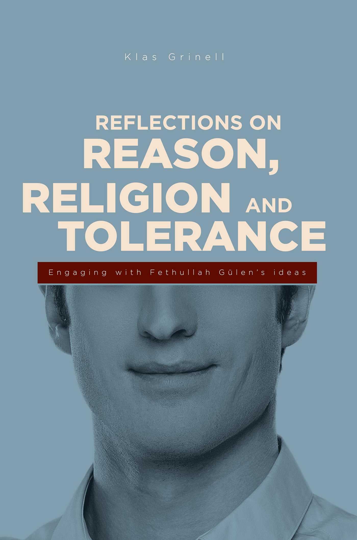 Reflections on Reason, Religion, and Tolerance
