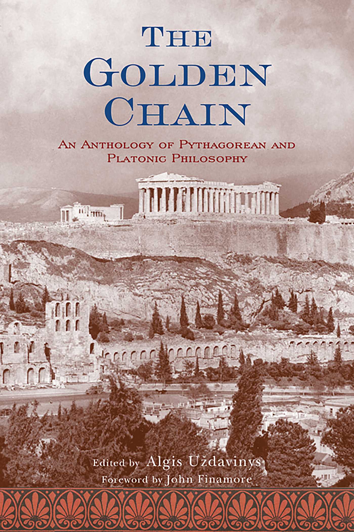 Golden Chain: An Anthology of Pythagorean and Platonic Philosophy