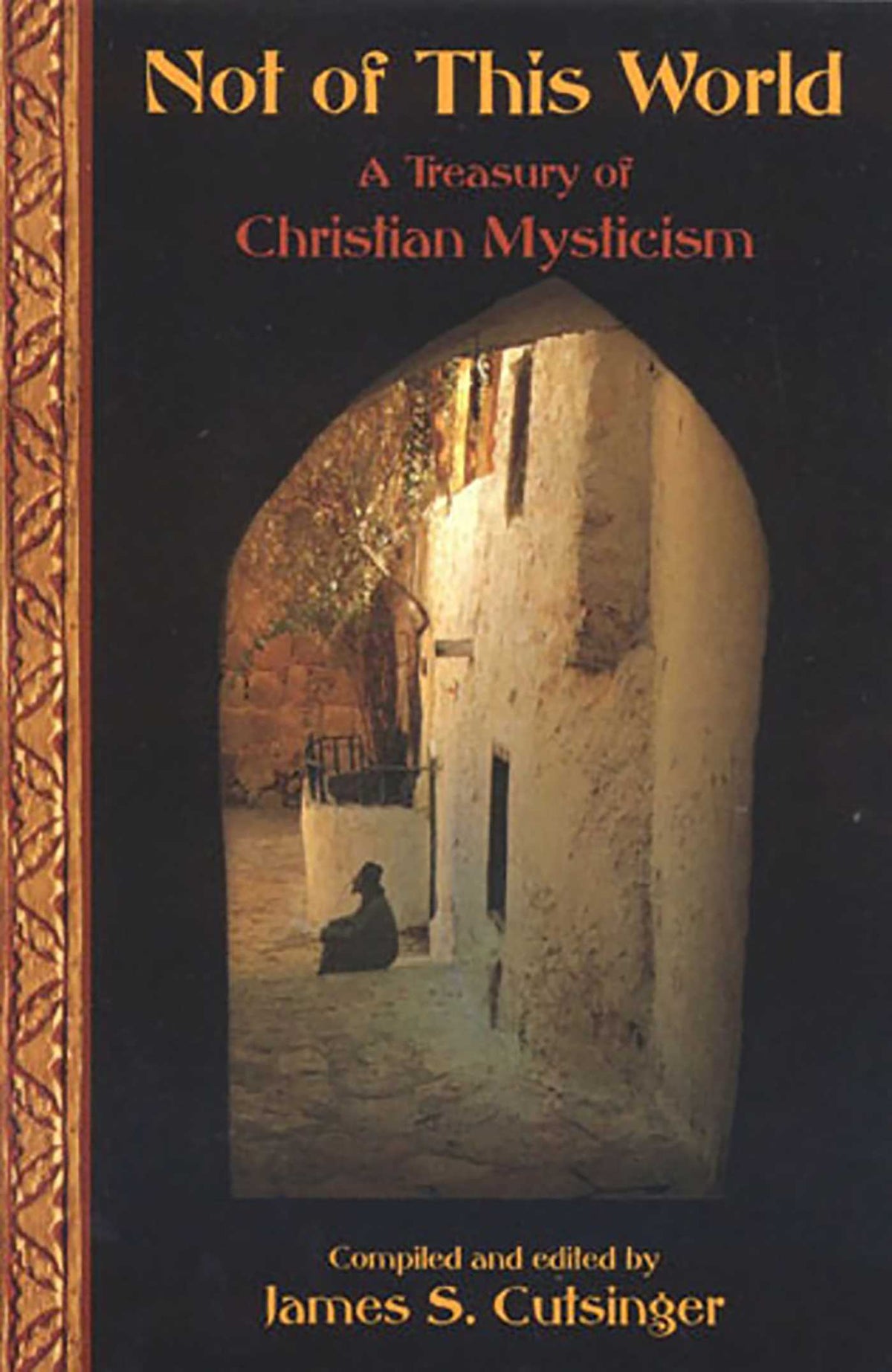 Not Of This World: A Treasury Of Christi