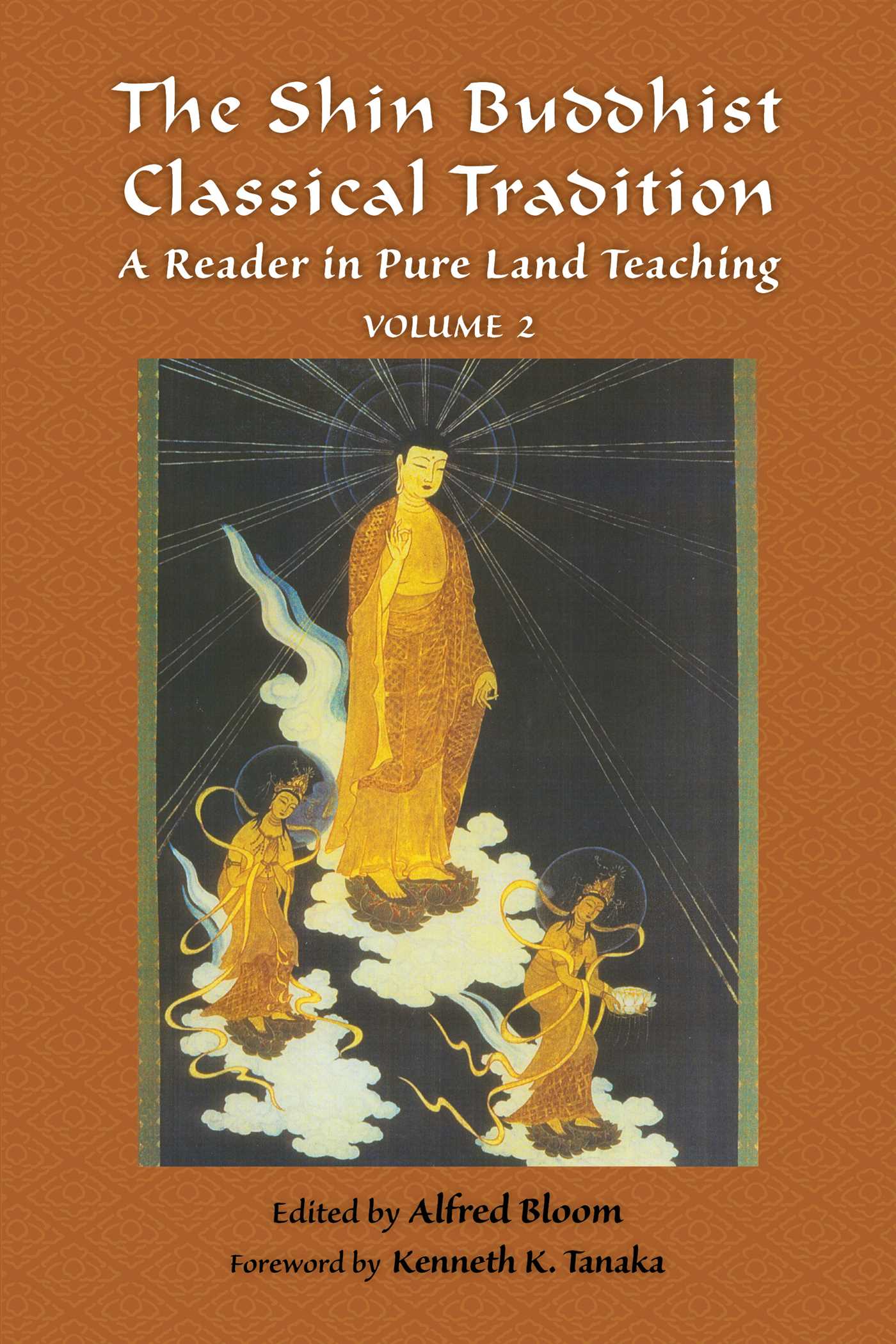Shin Buddhist Classical Tradition: A Reader in Pure Land Teaching