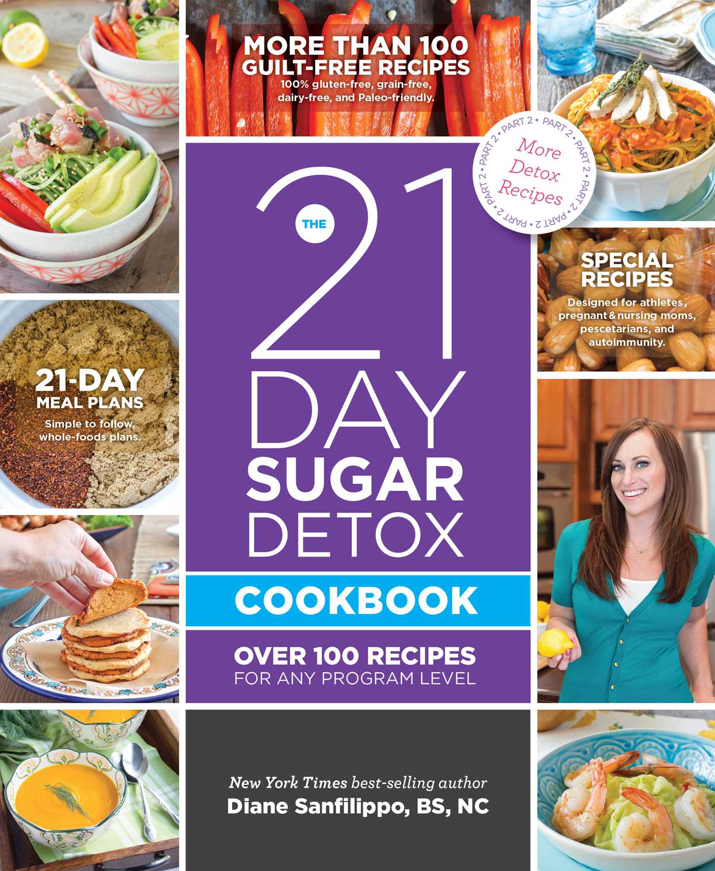 21-Day Sugar Detox Cookbook: Over 100 Recipes for any Program Level