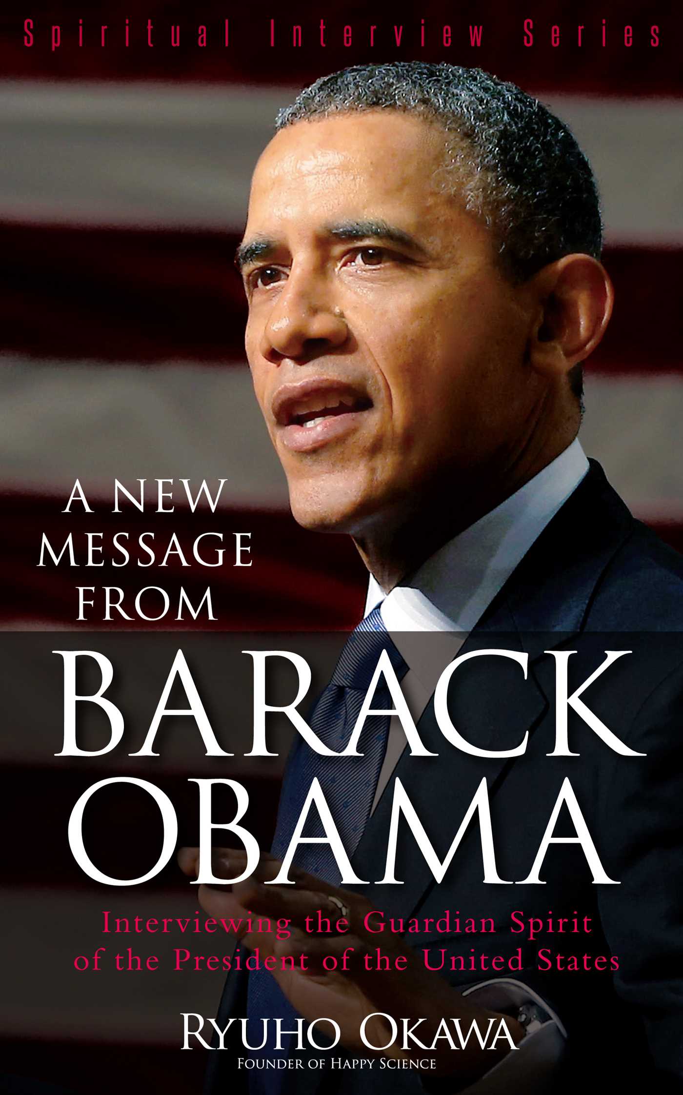New Message from Barack Obama: Interviewing the Guardian Spirit of the President of the United States