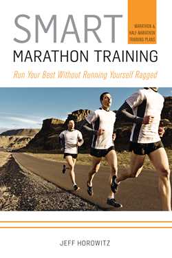 Smart Marathon Training:Run Your Best Without Running Yourself Ragged