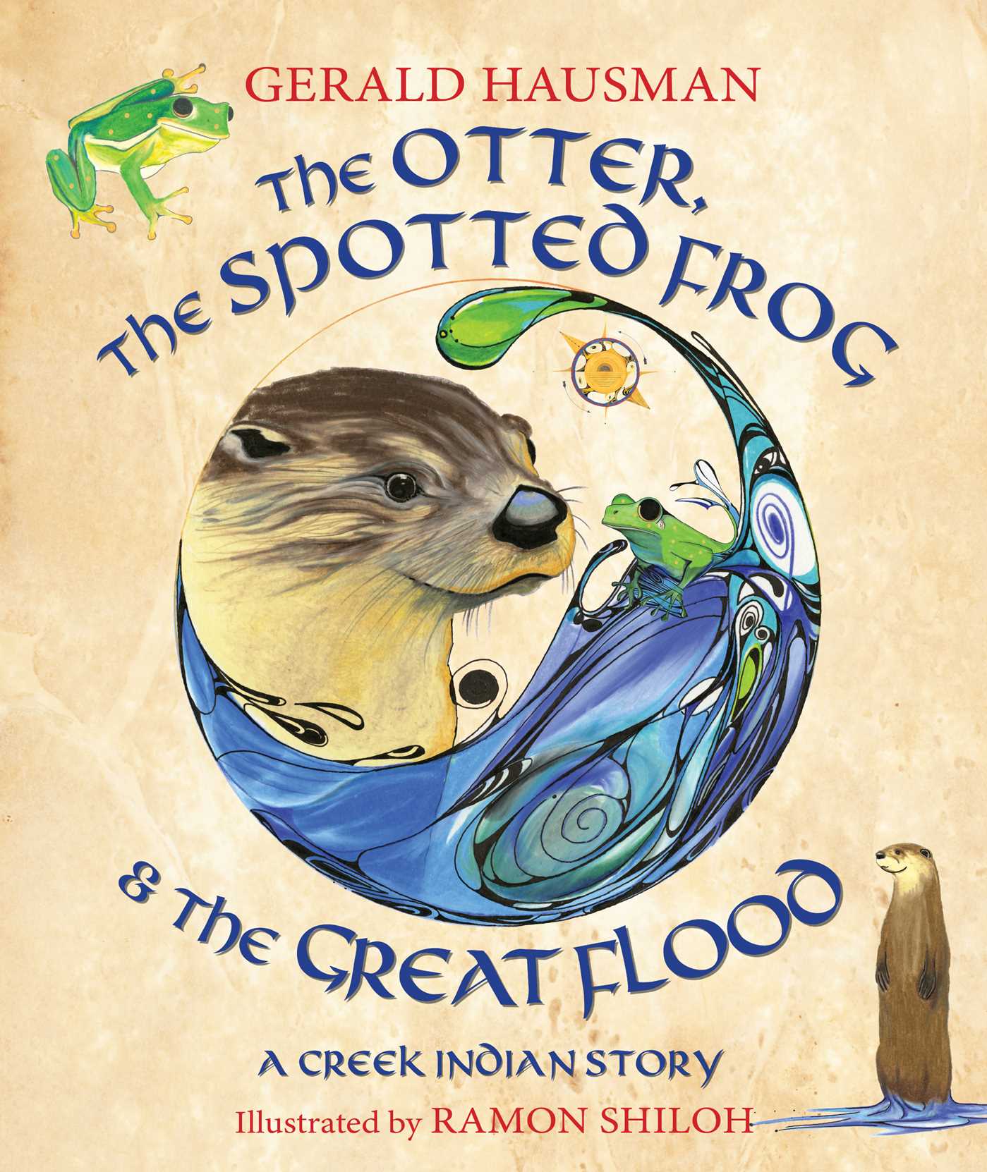 Otter, the Spotted Frog & the Great Flood: A Creek Indian Story
