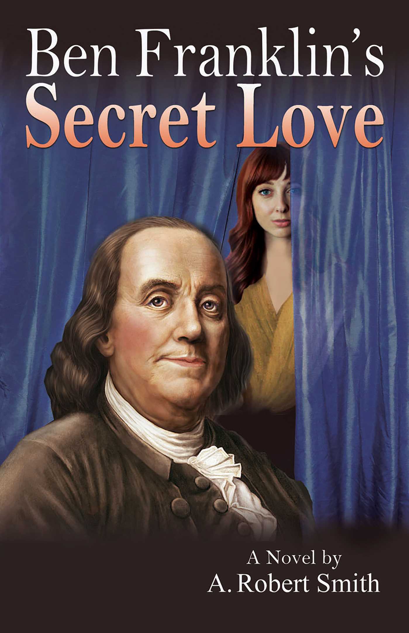 Ben Franklin's Secret Love