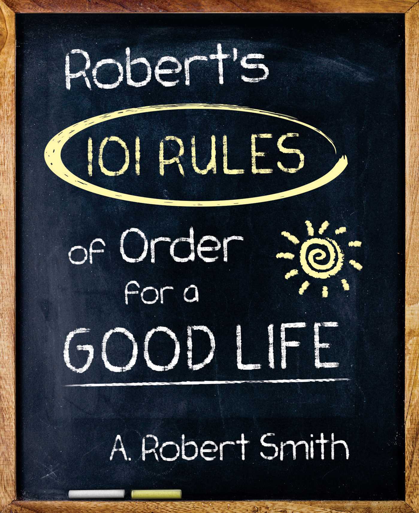 Robert's 101 Rules Of Order