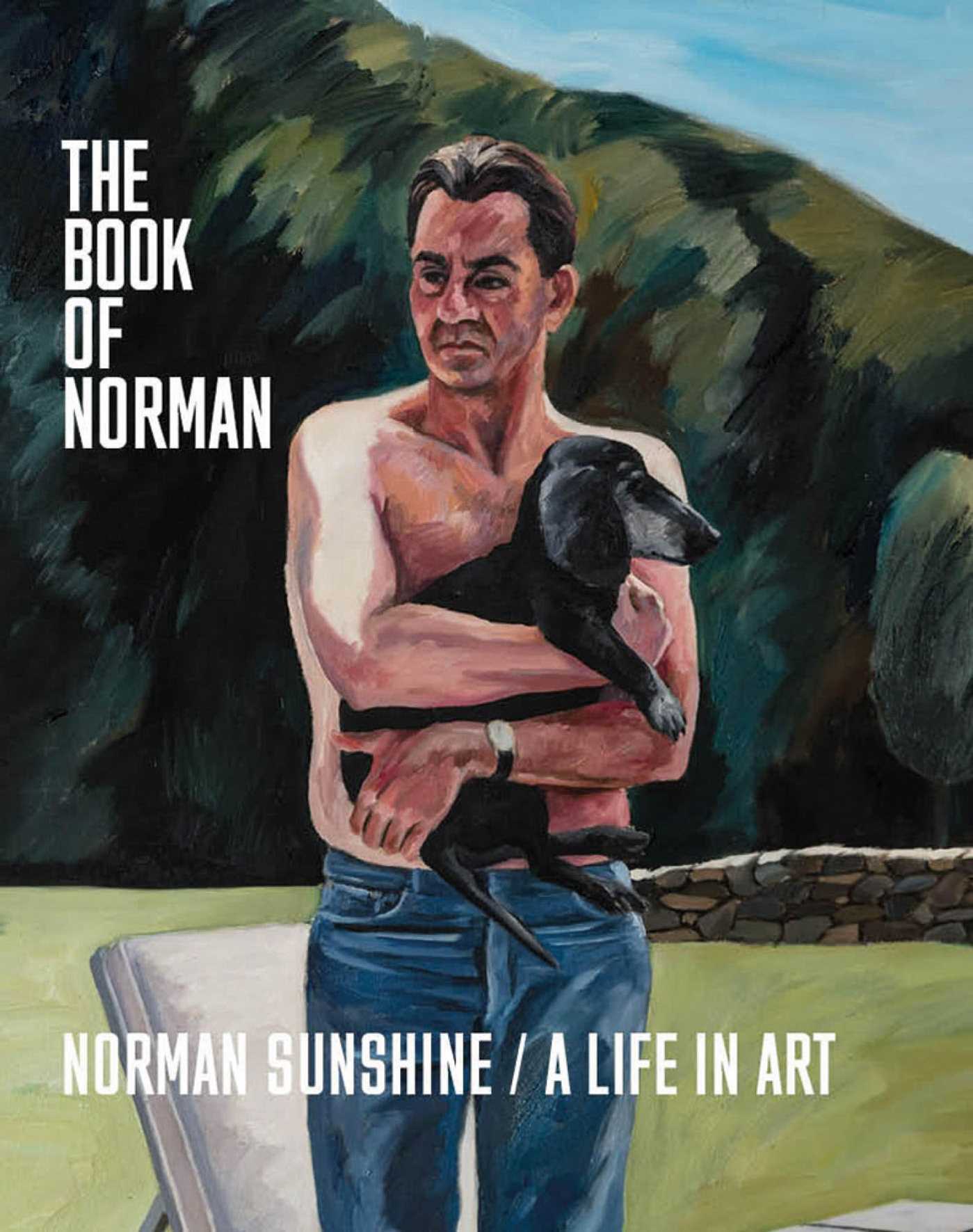 Book of Norman: Norman Sunshine / A Life in Art