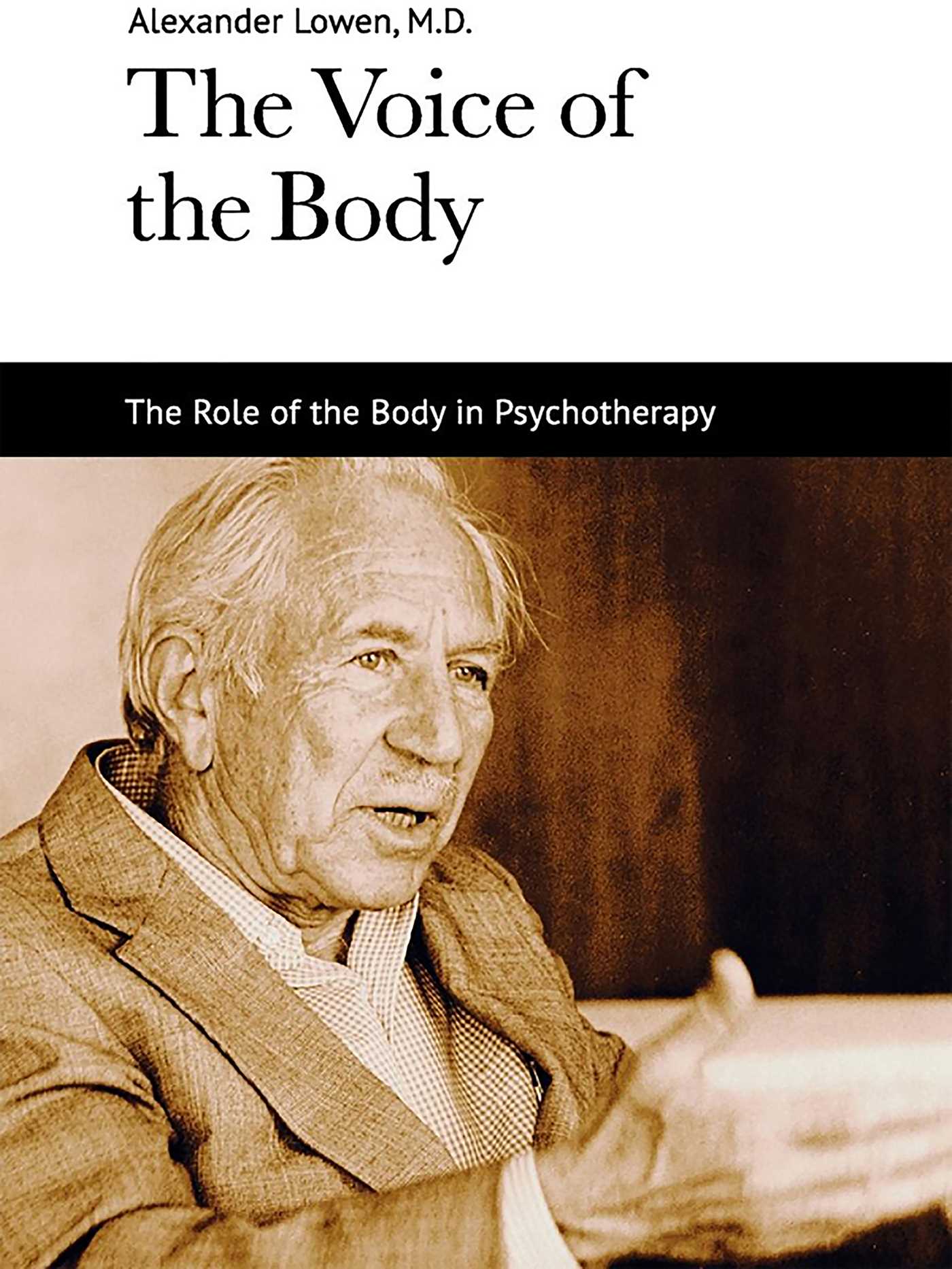 Voice of the Body: The Role of the Body in Psychotherapy
