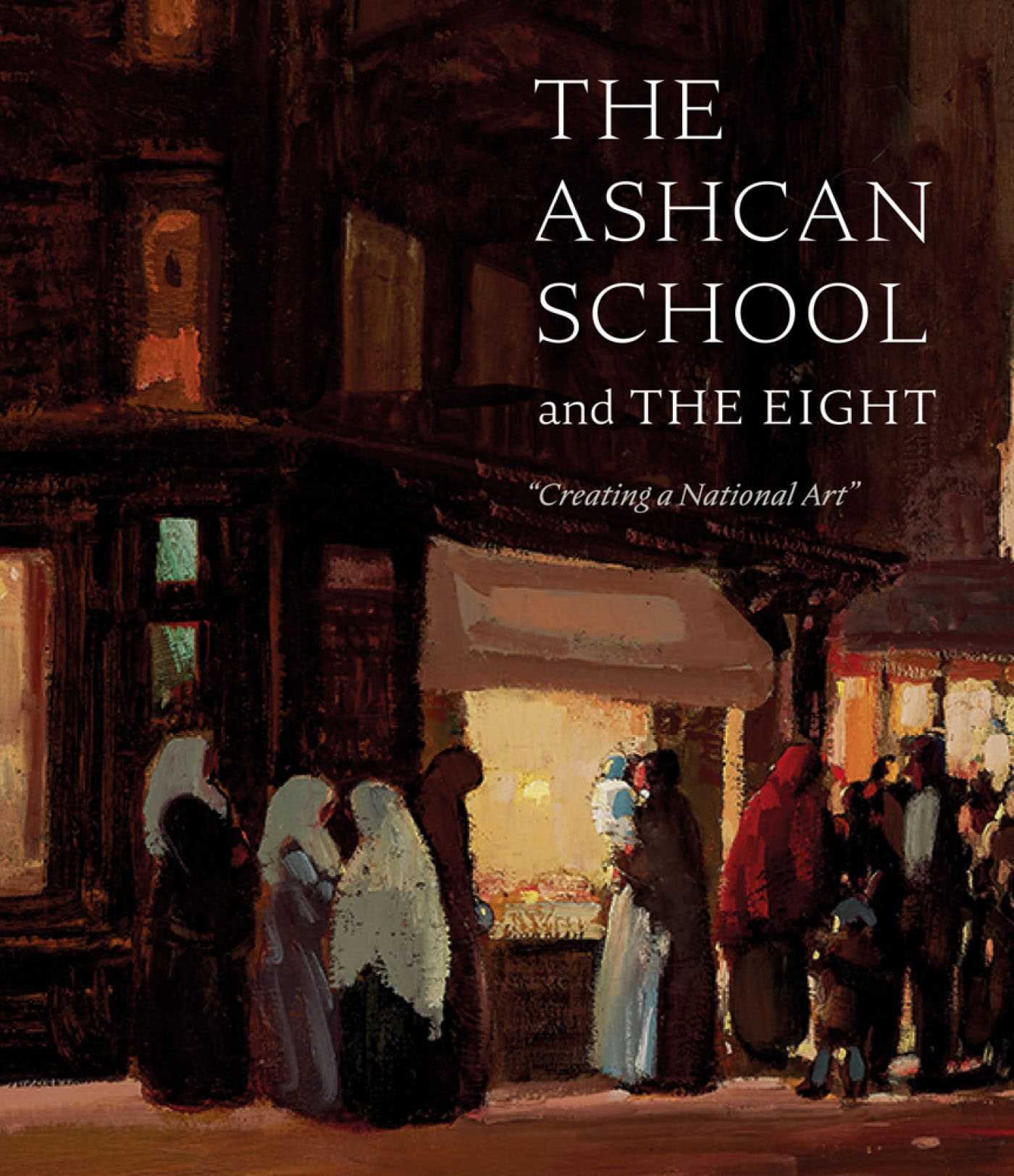 Ashcan School and The Eight: "Creating a National Art"