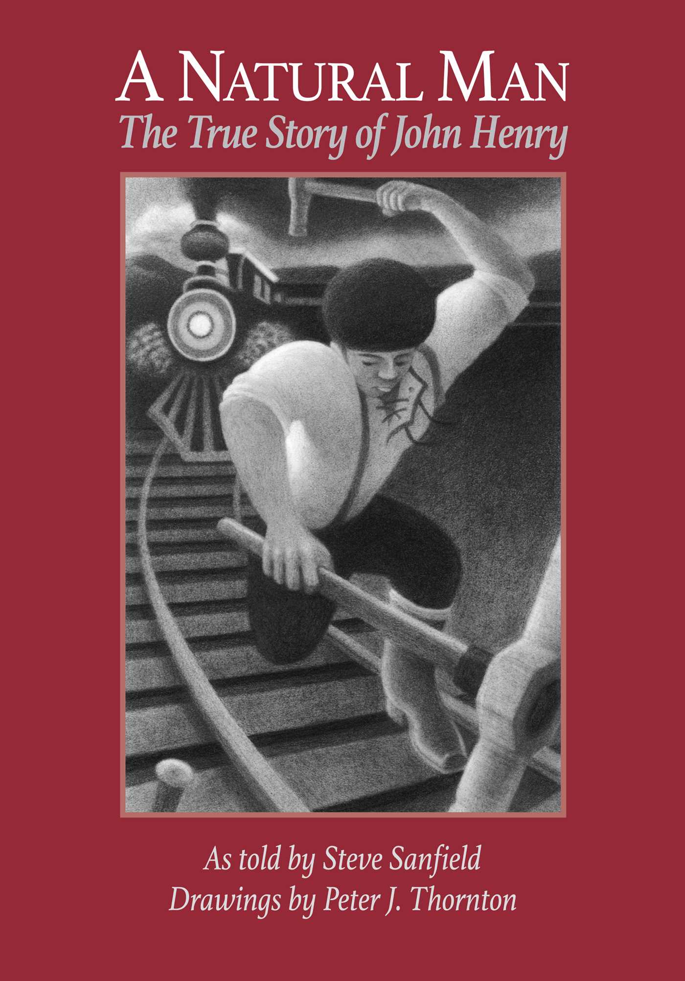 Natural Man: The True Story of John Henry