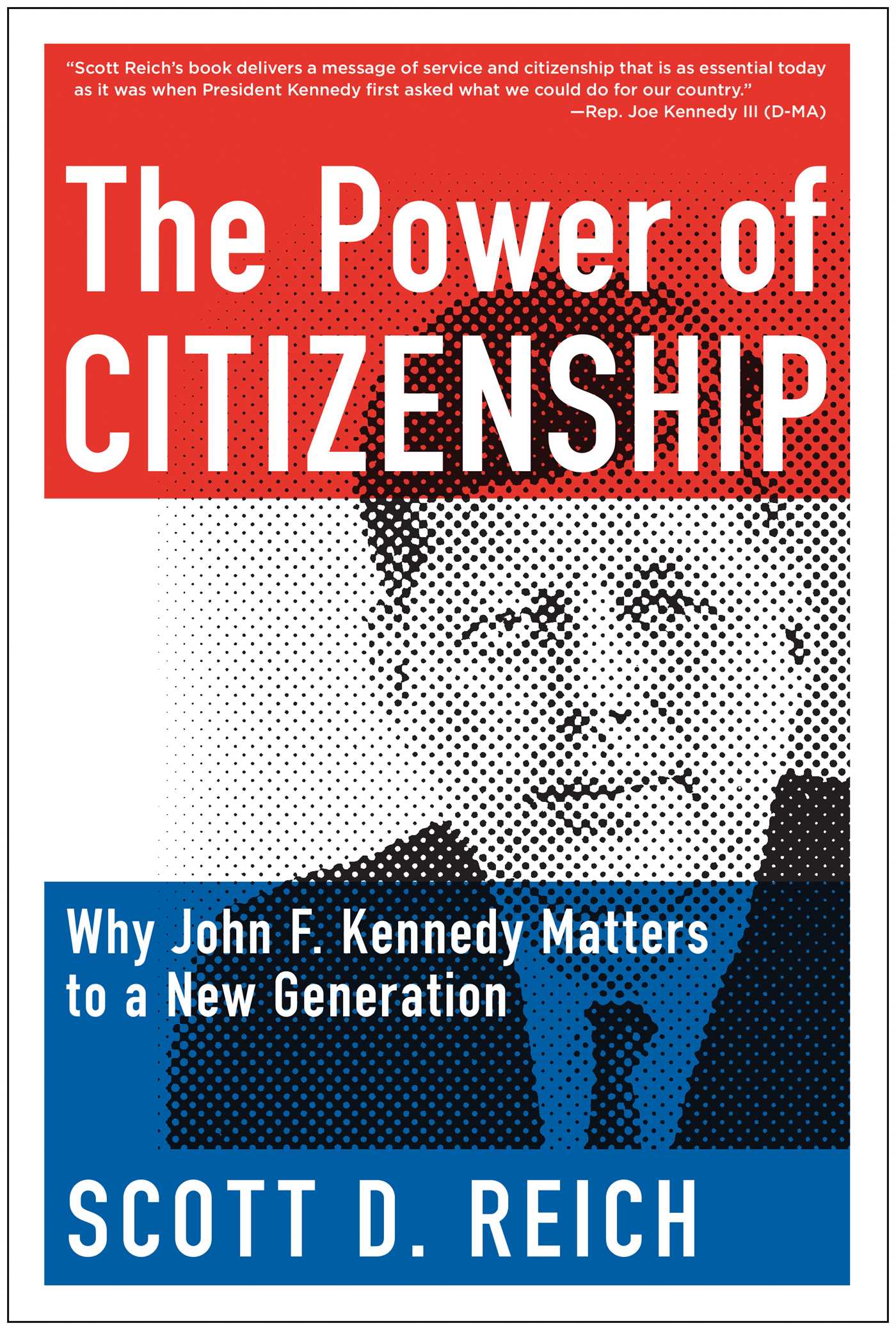 Power of Citizenship: Why John F. Kennedy Matters to a New Generation