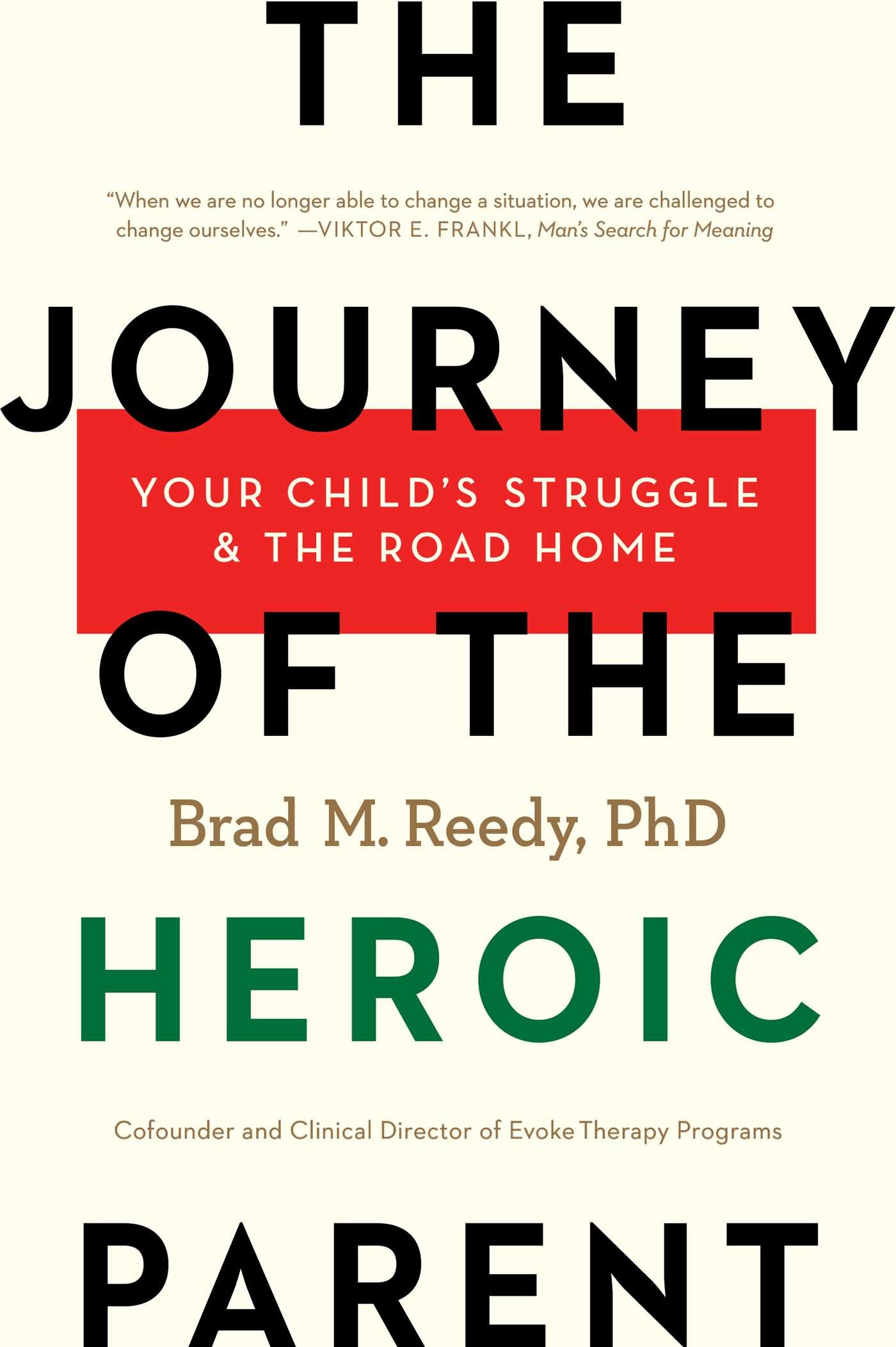 Journey of the Heroic Parent: Your Child's Struggle & The Road Home