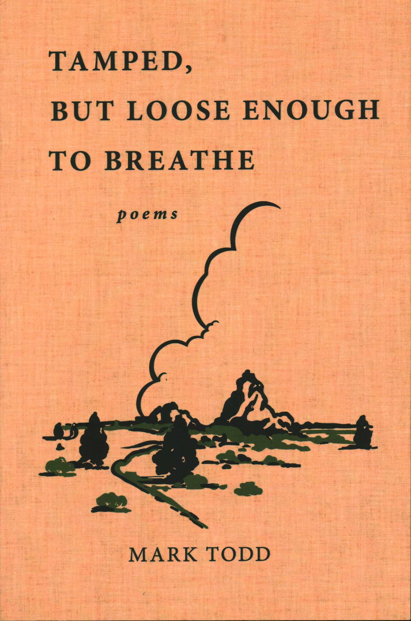Tamped, But Loose Enough To Breathe