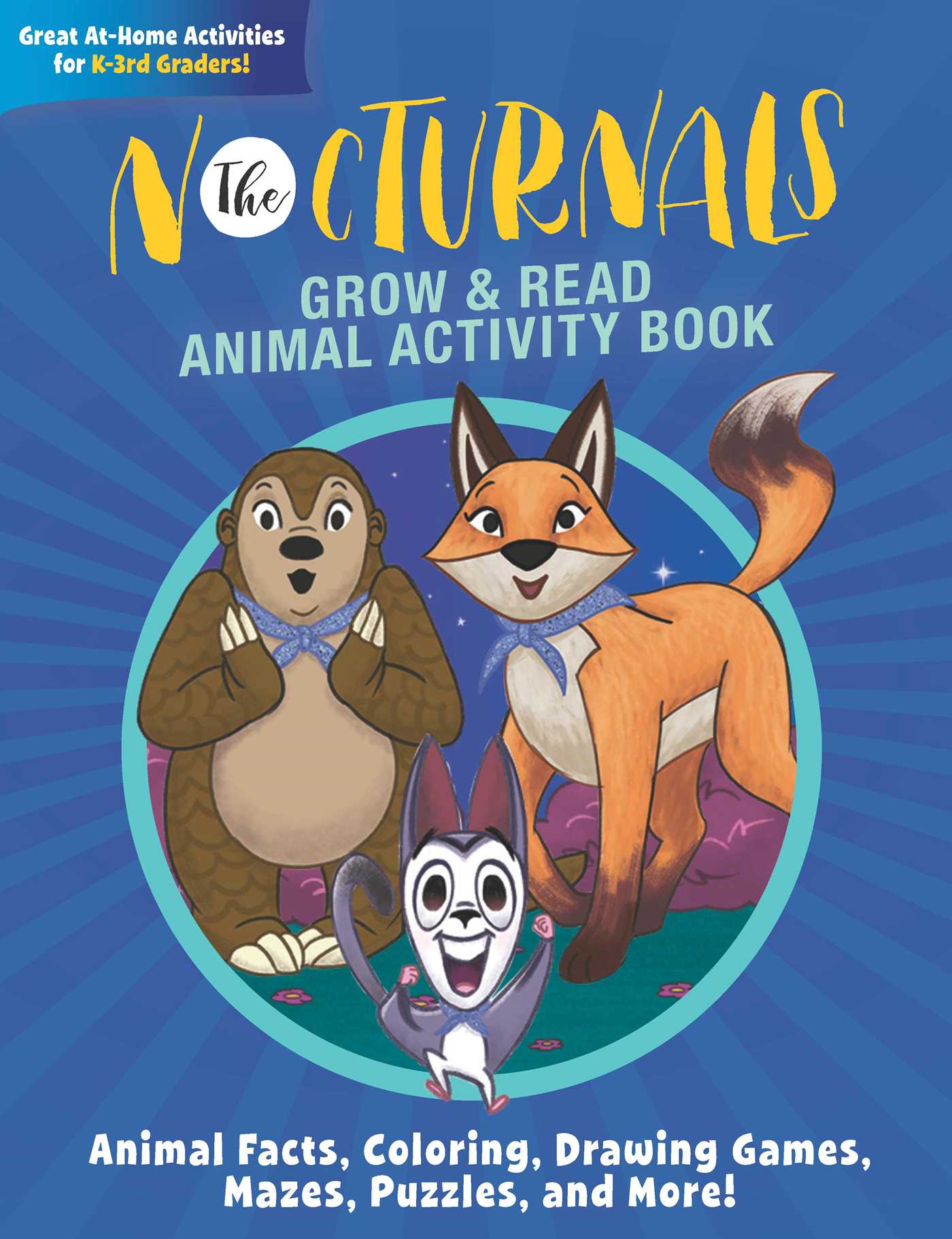 Nocturnals Grow & Read Animal Activity Book: Animal Facts, Coloring, Drawing Games, Mazes, Puzzles, and More!