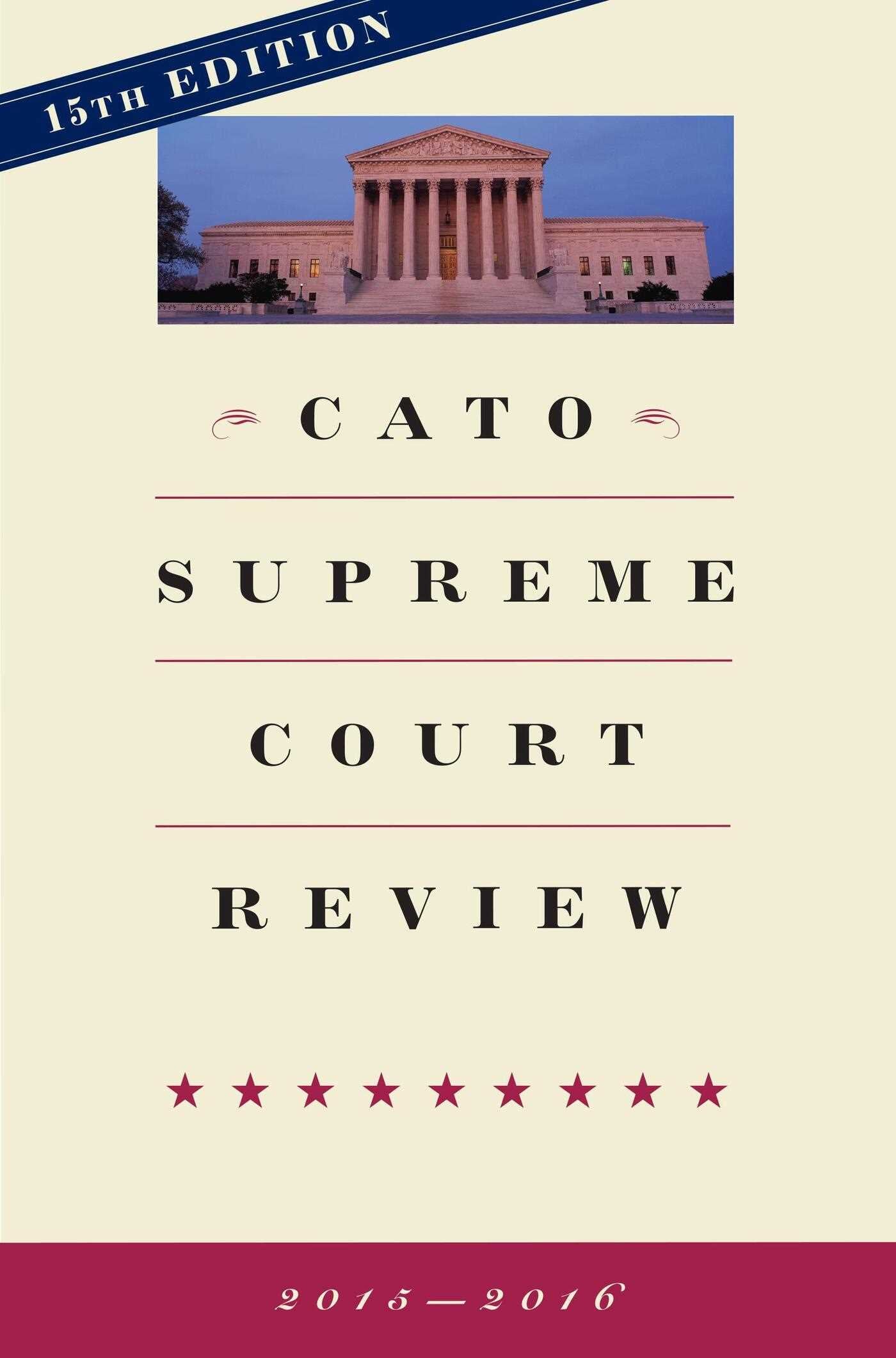 Cato Supreme Court Review