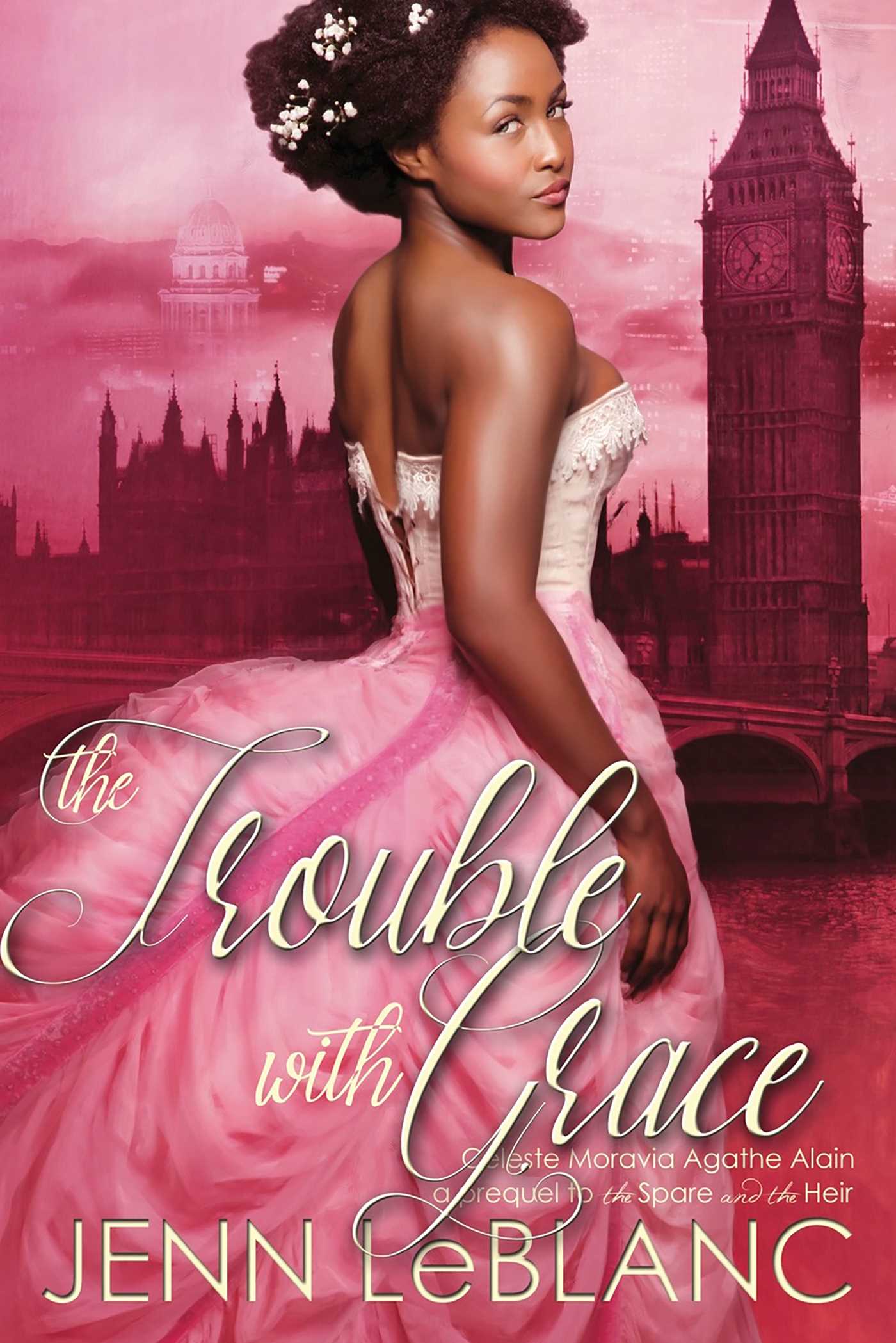 Trouble With Grace: Celeste Moravia Agathe Alain : A prequel to The Spare and The Heir (Lords of Time Book 4)