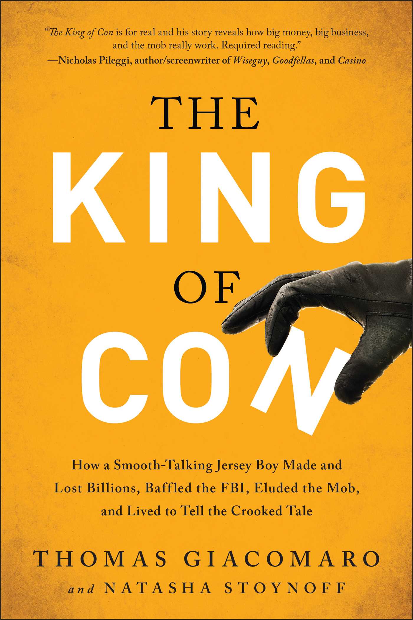 King of Con: How a Smooth-Talking Jersey Boy Made and Lost Billions, Baffled the FBI, Eluded the Mob, and Lived to Tell the Crooked Tale