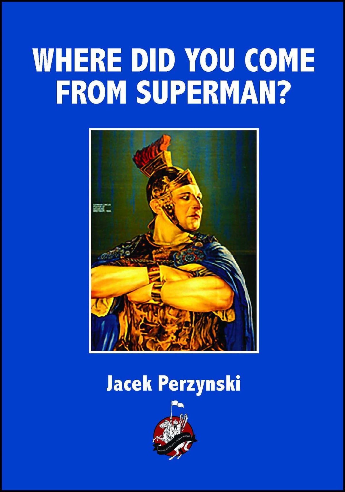 Where do you Come from Superman