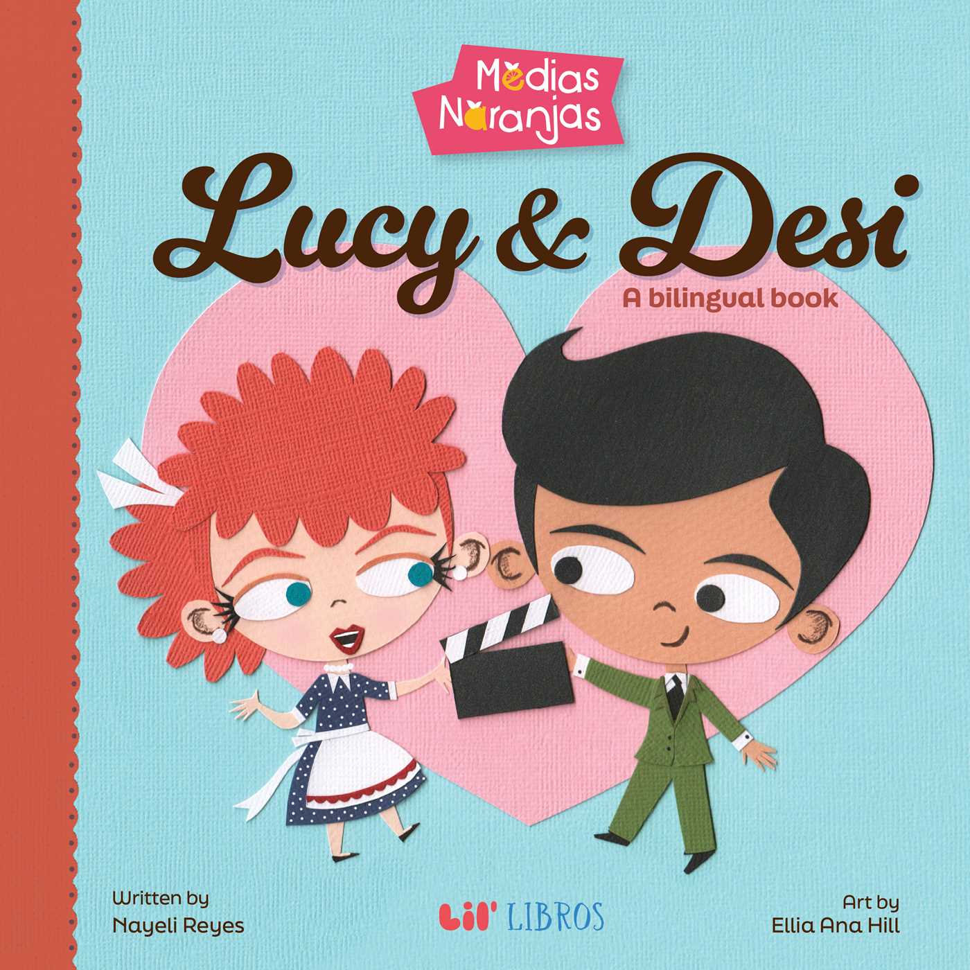 Medias naranjas: Lucy & Desi (Bilingual: English/Spanish)