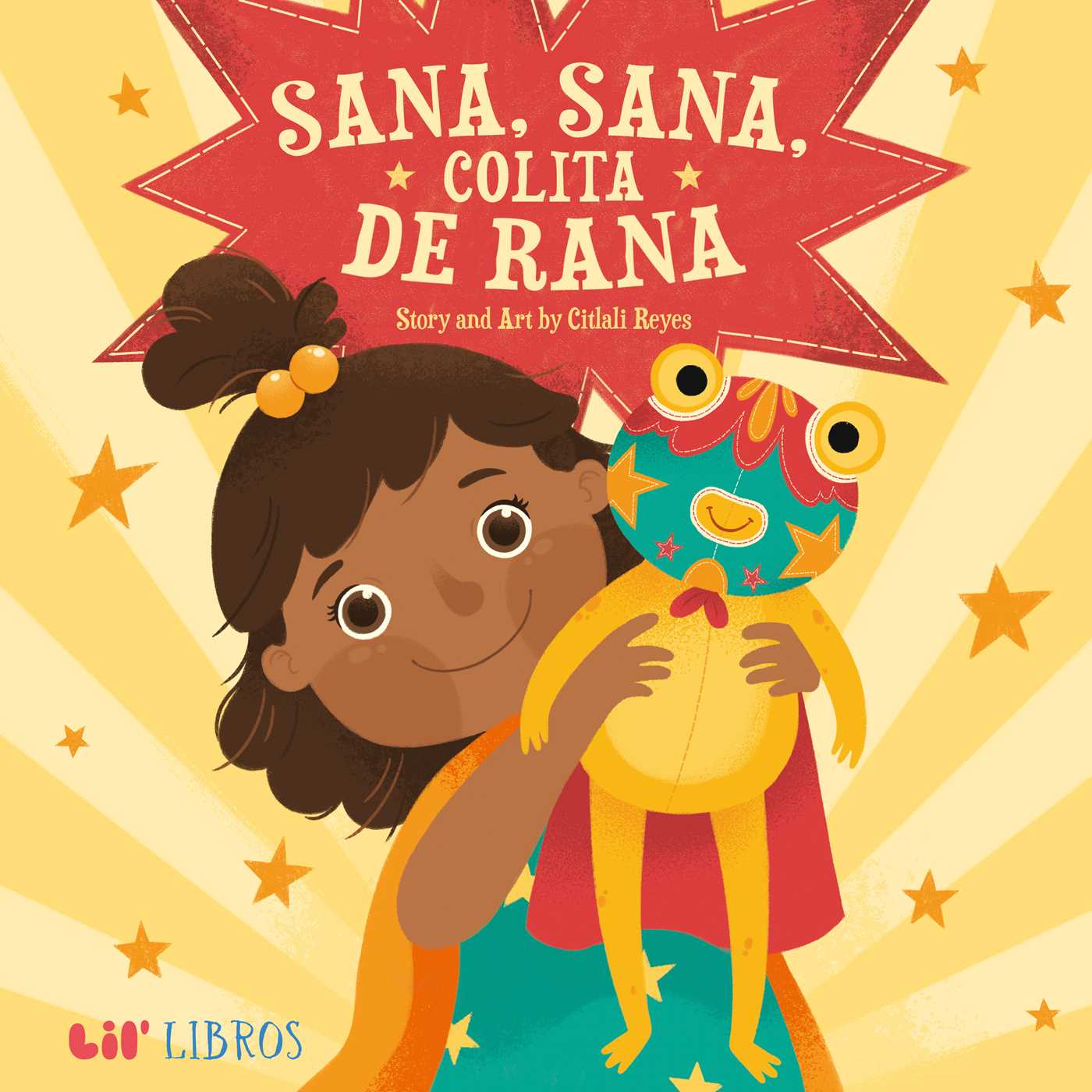 Sana, sana, colita de rana (Bilingual: English/Spanish)