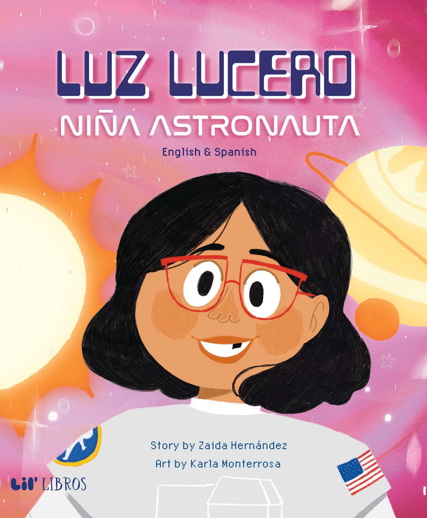Luz Lucero, niña astronauta (Bilingual: English/Spanish)