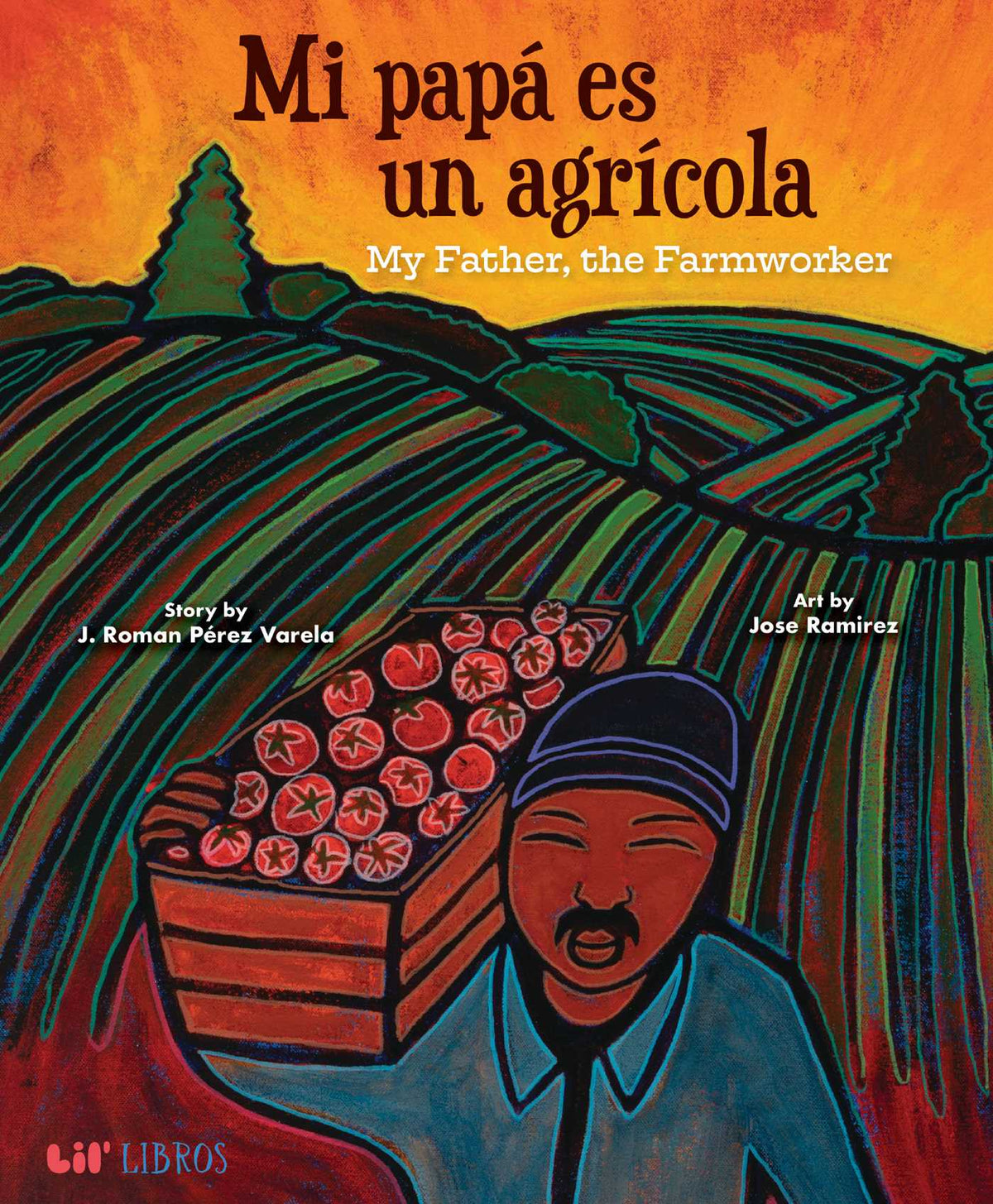 Mi papá es un agrí­cola / My Father, the Farm Worker (Bilingual: English/Spanish)