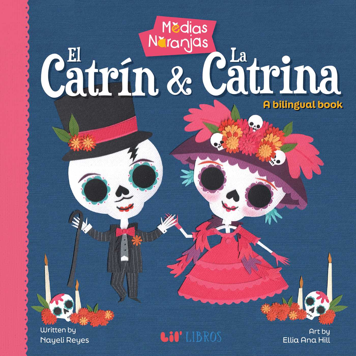 Medias naranjas: El Catrin & La Catrina (Bilingual: English/Spanish)