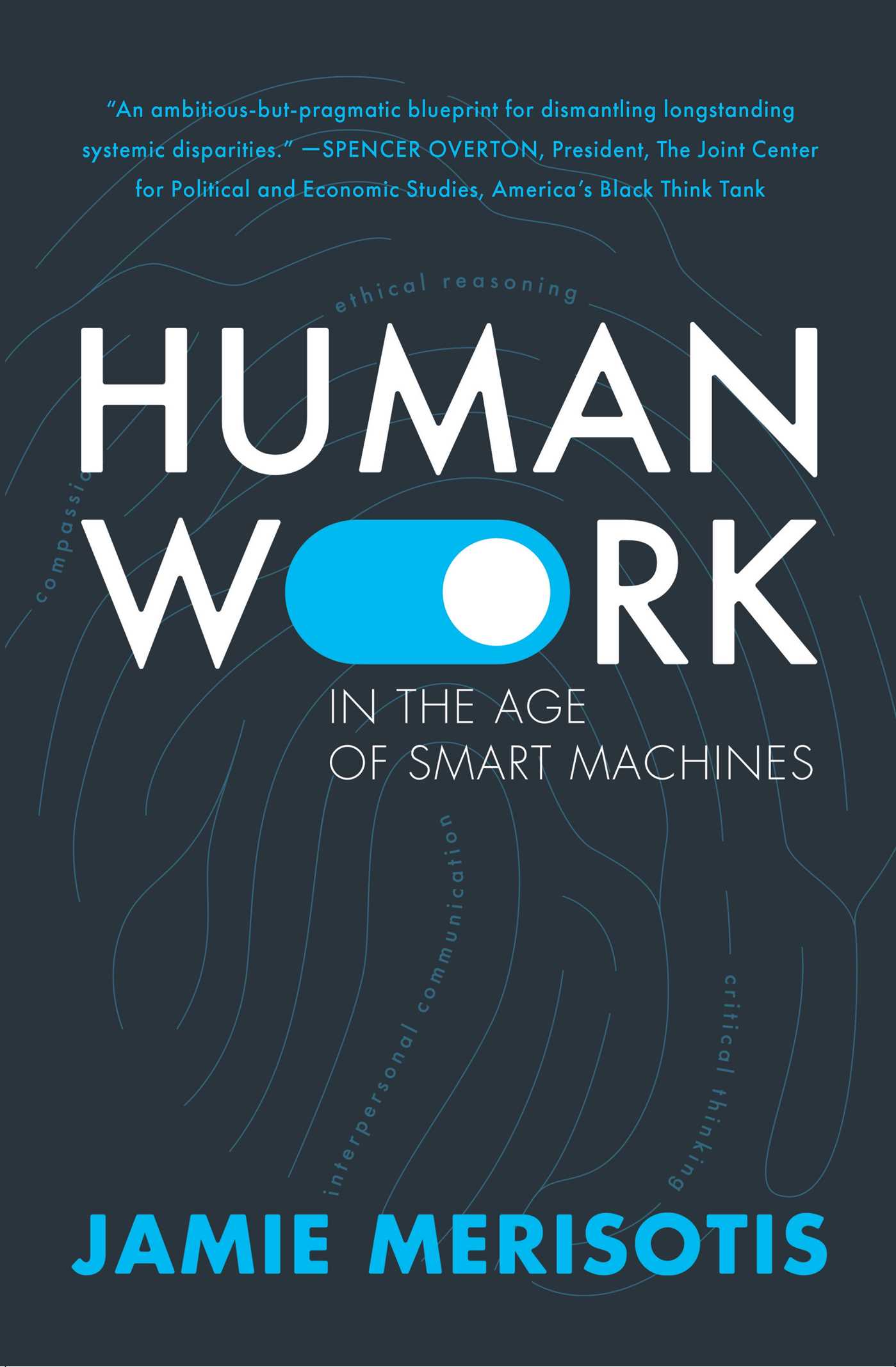 Human Work  In the Age of Smart Machines