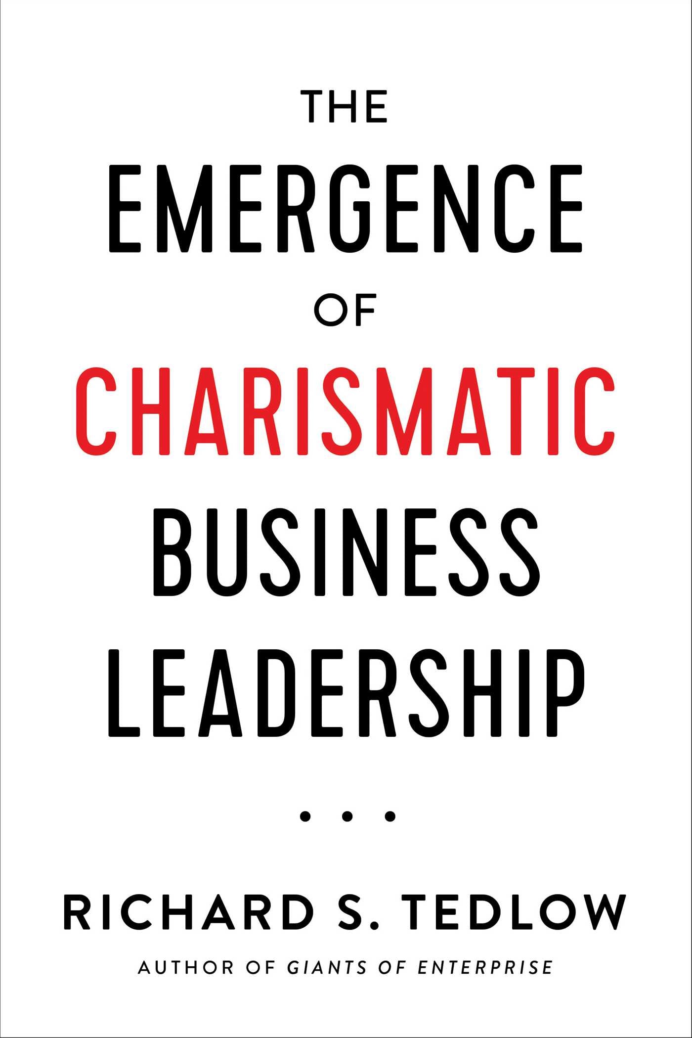 Emergence of Charismatic Business Leadership