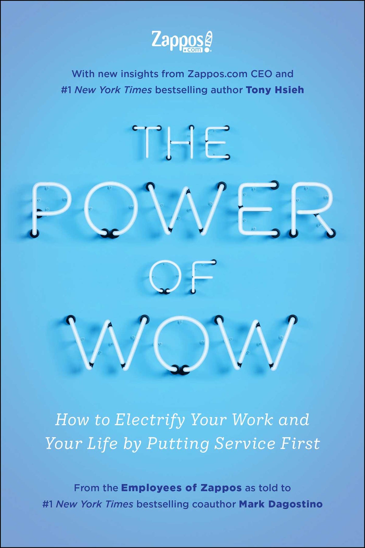 Power of WOW: How to Electrify Your Work and Your Life by Putting Service First