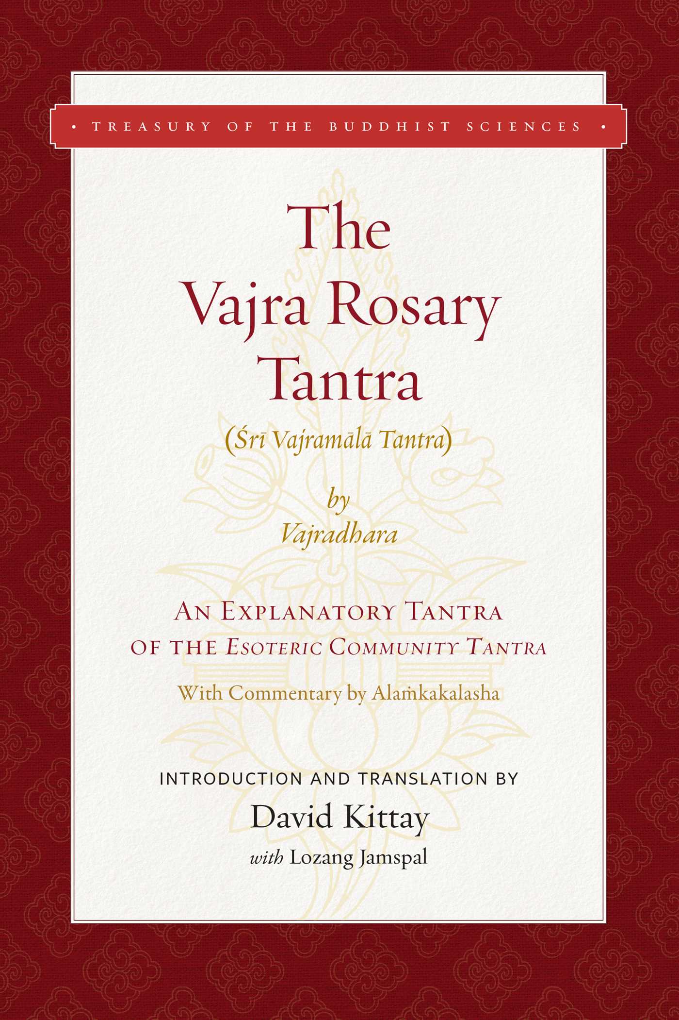 Vajra Rosary Tantra: An Explanatory Tantra of the Esoteric Community Tantra